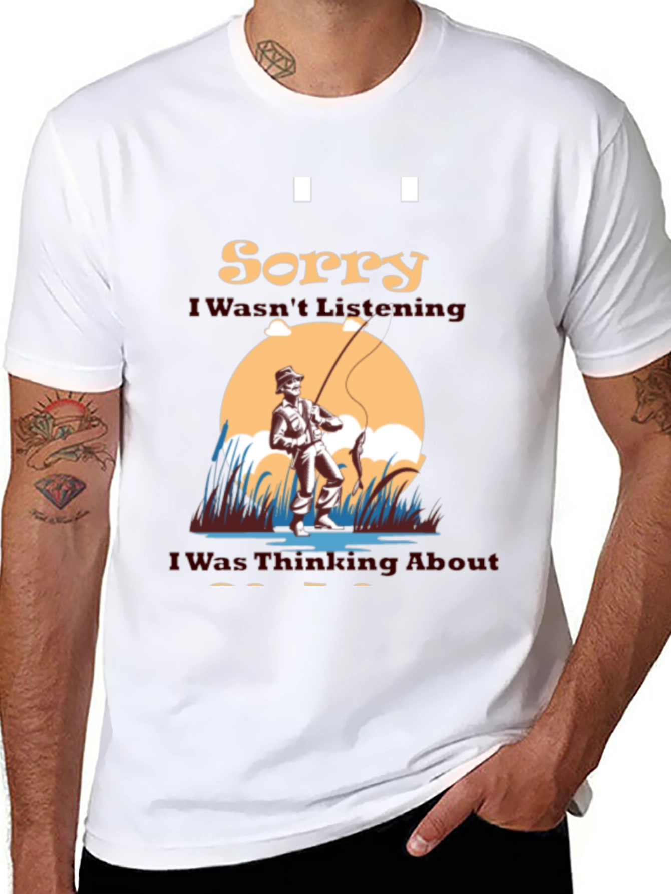 Fishing Graphic T-Shirt - Sorry I Wasnt Listening