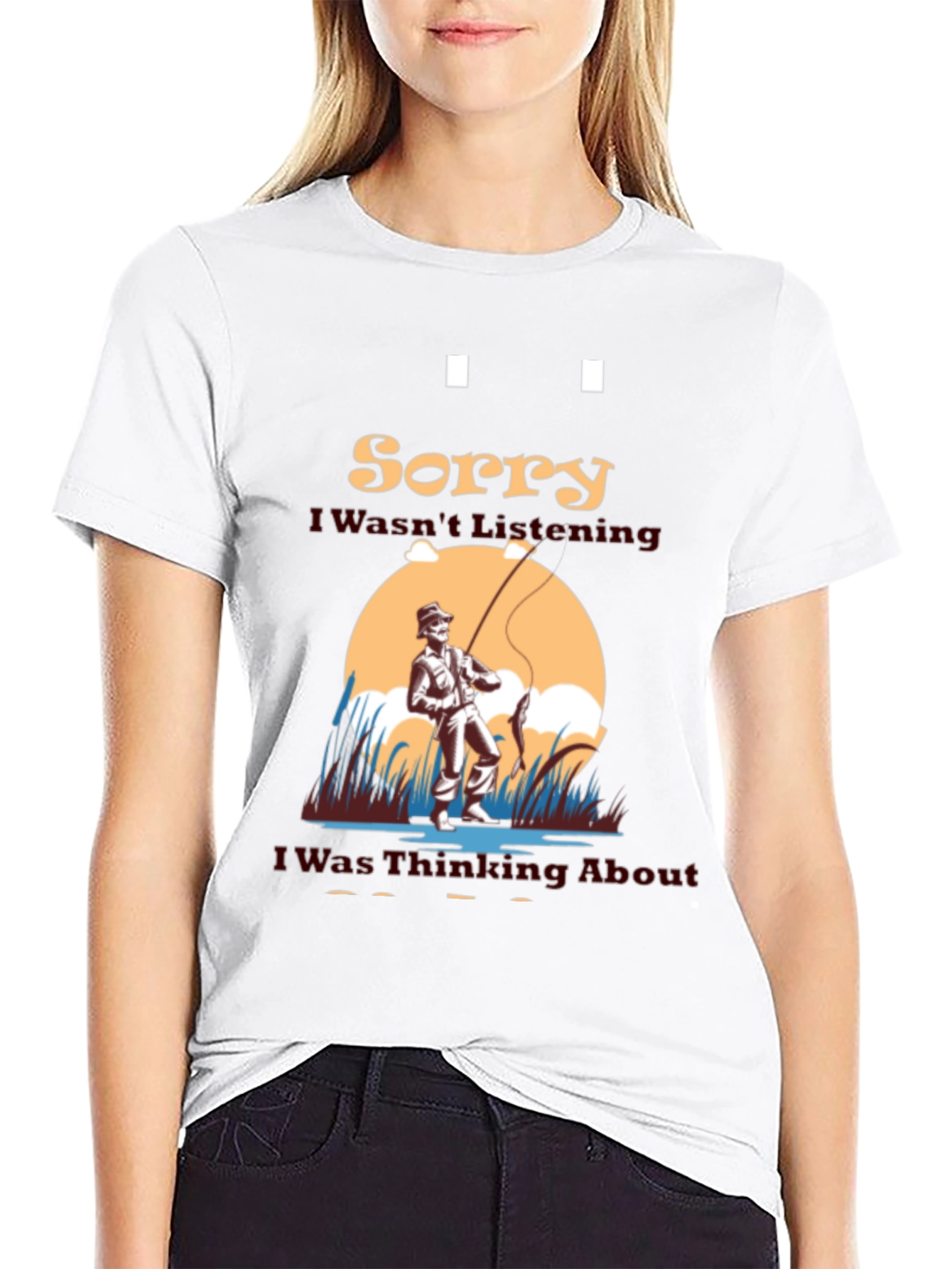 Fishing Graphic T-Shirt - Sorry I Wasnt Listening