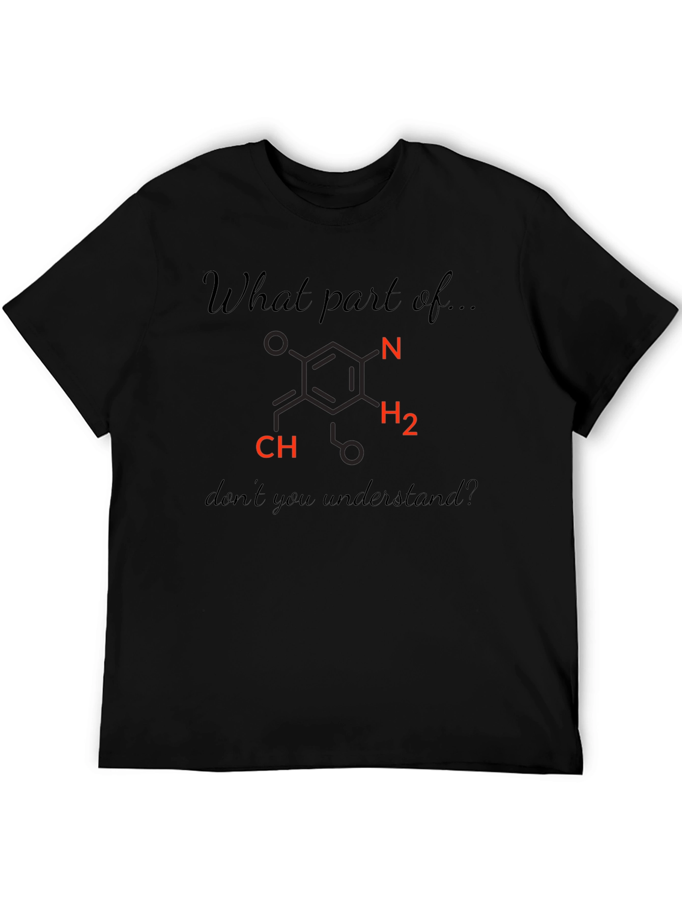 Funny Chemistry T-Shirt - What Part Dont You Understand?