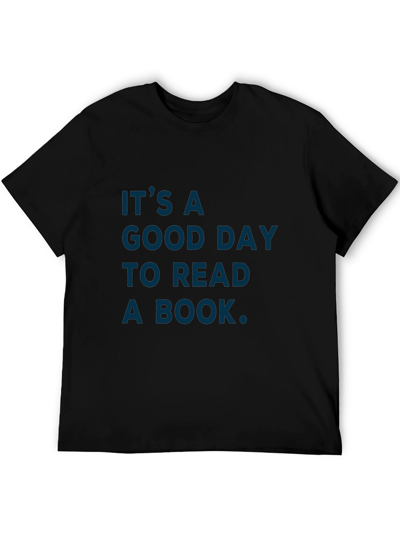 Its a Good Day to Read a Book T-Shirt