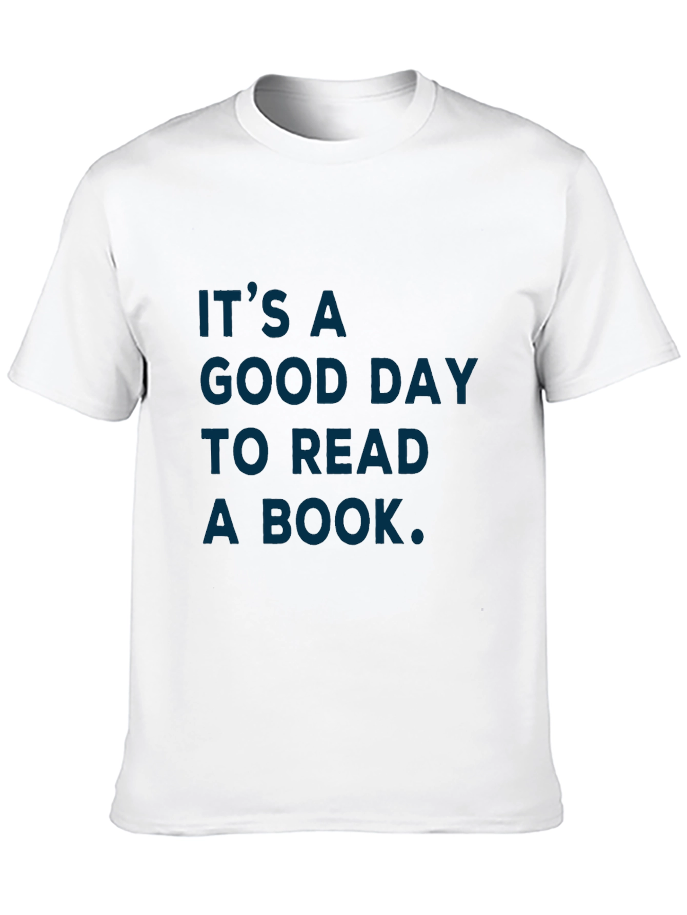 Its a Good Day to Read a Book T-Shirt