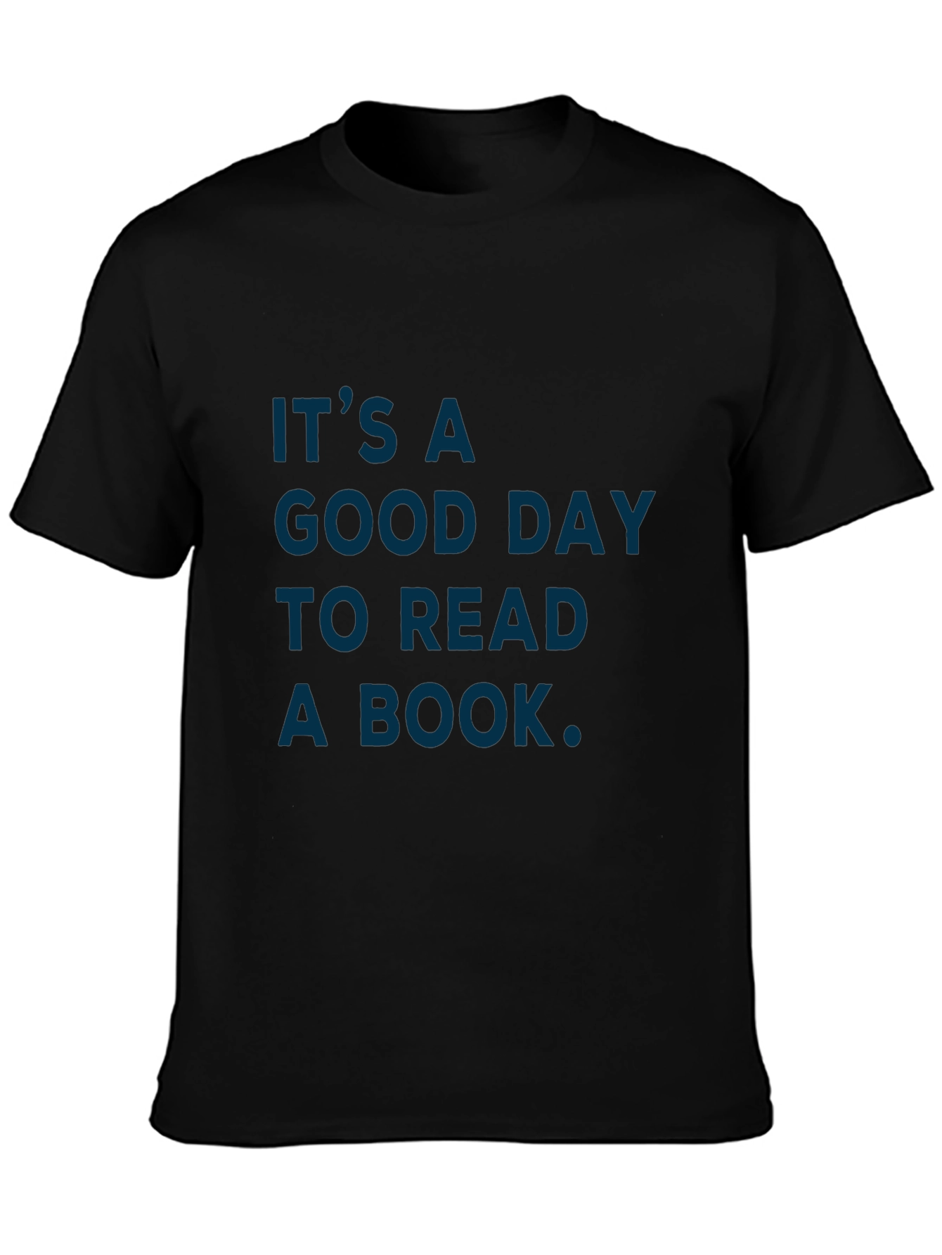 Its a Good Day to Read a Book T-Shirt