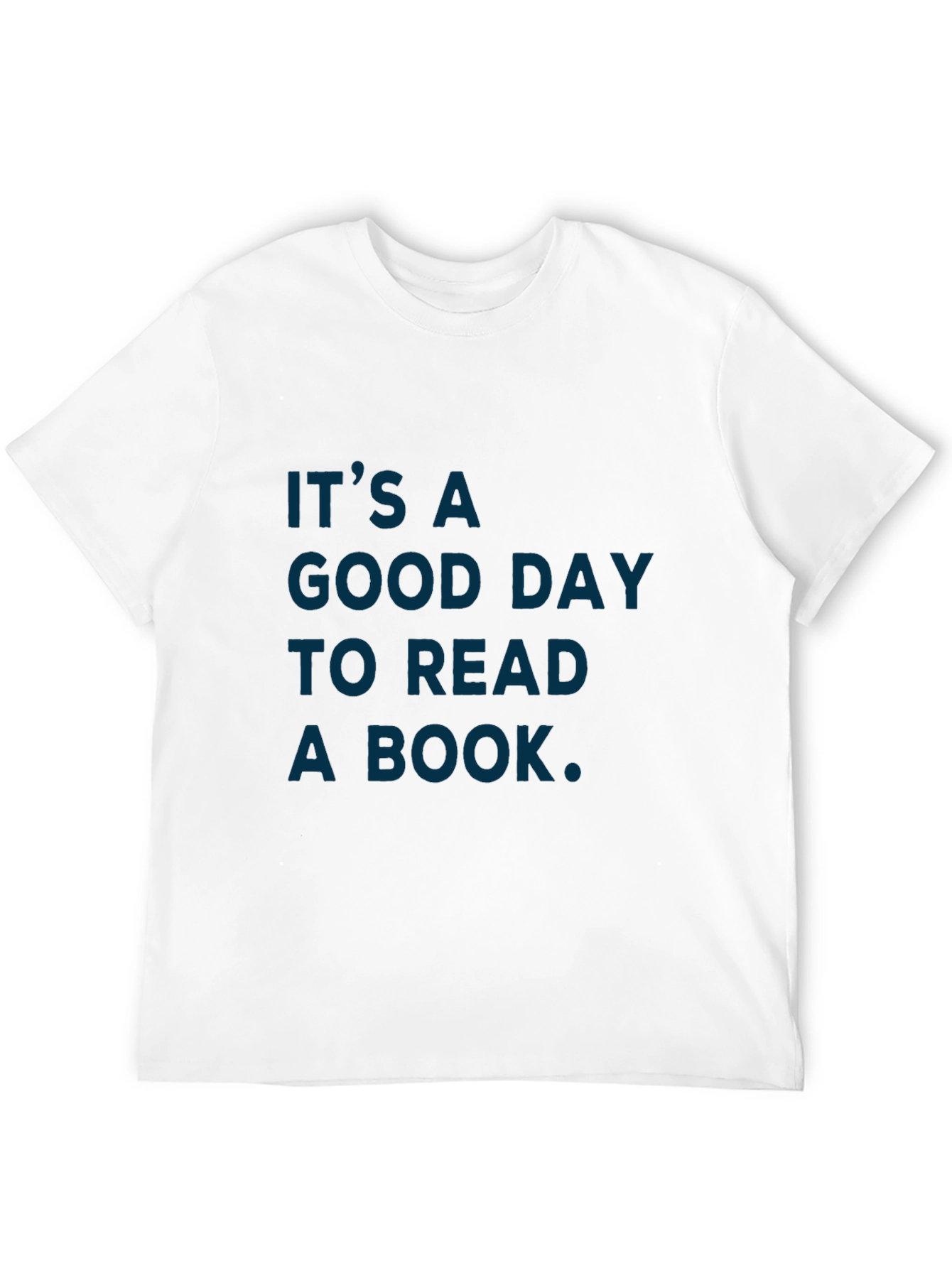 Its a Good Day to Read a Book T-Shirt