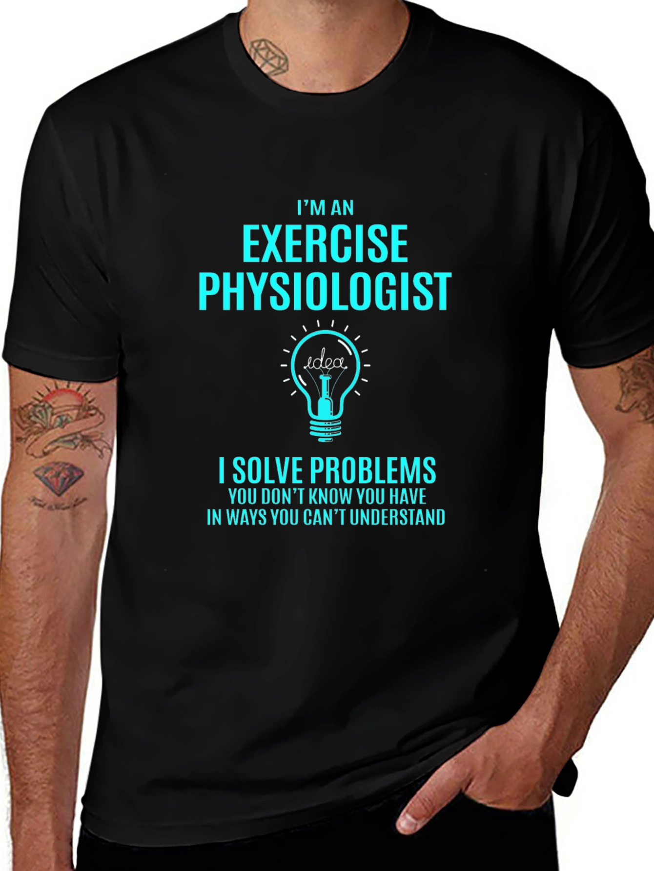 Exercise Physiologist T-Shirt - I Solve Problems