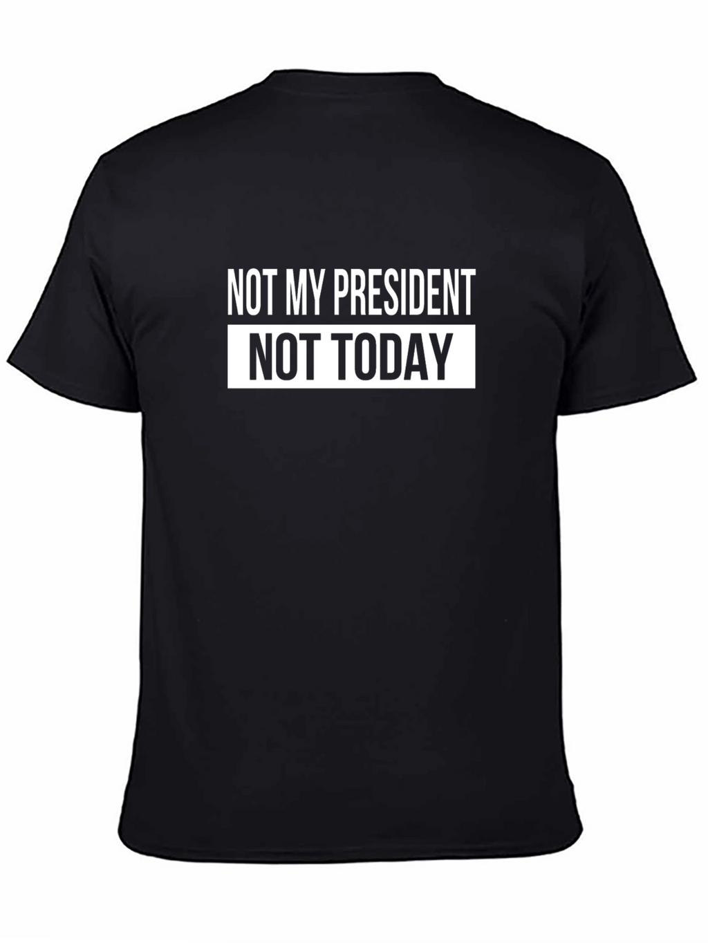 Not My President Today Graphic T-Shirt