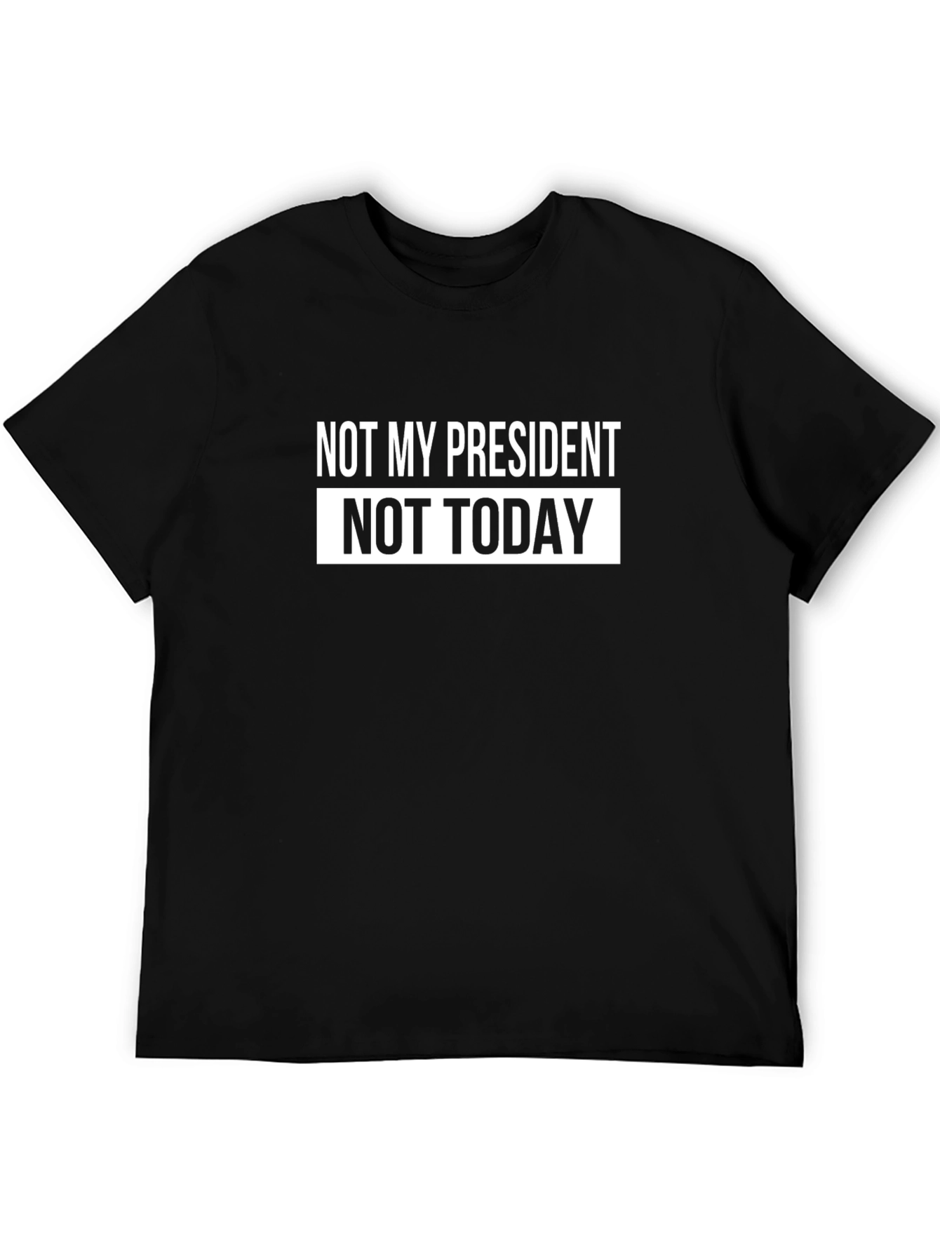 Not My President Today Graphic T-Shirt