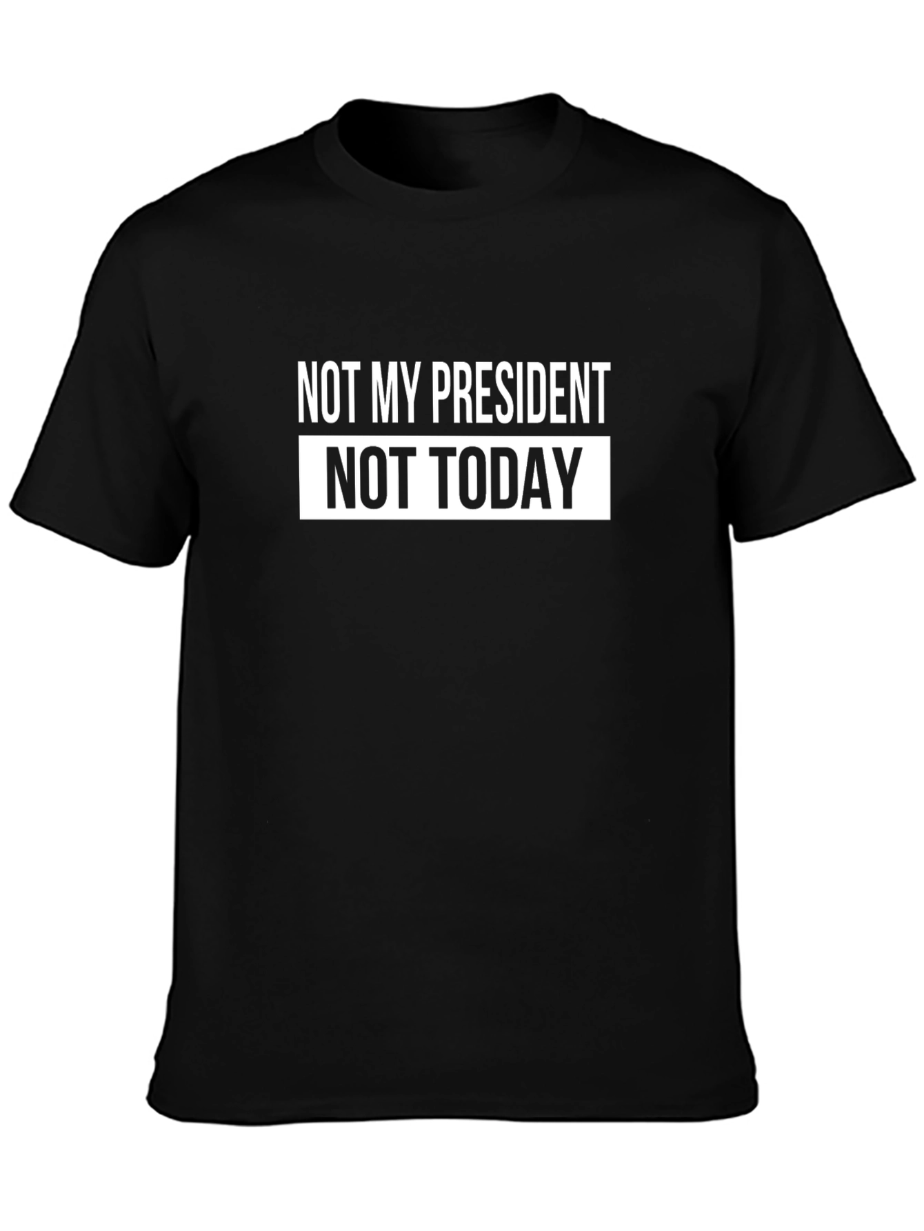 Not My President Today Graphic T-Shirt