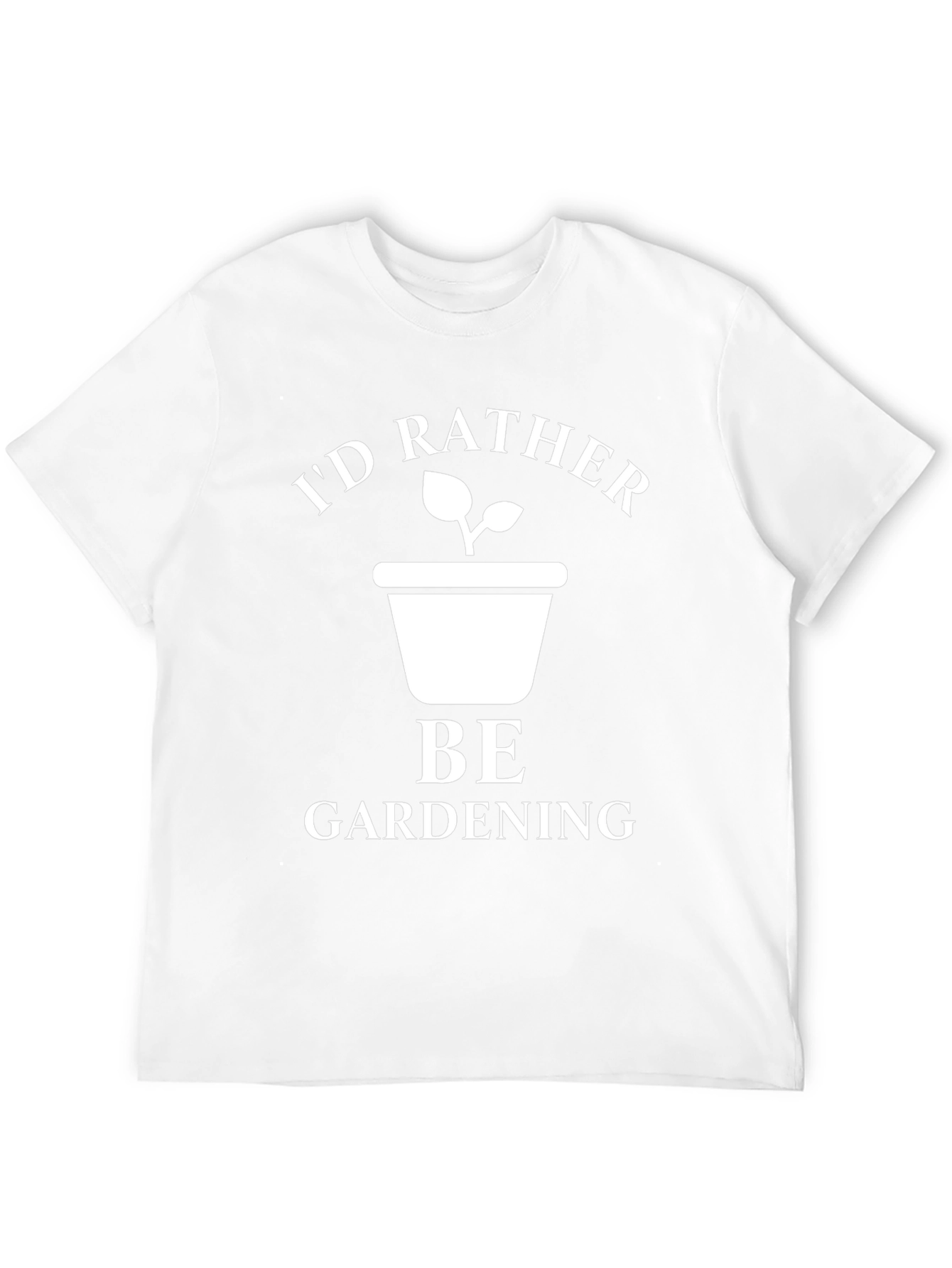 Id Rather Be Gardening T-Shirt