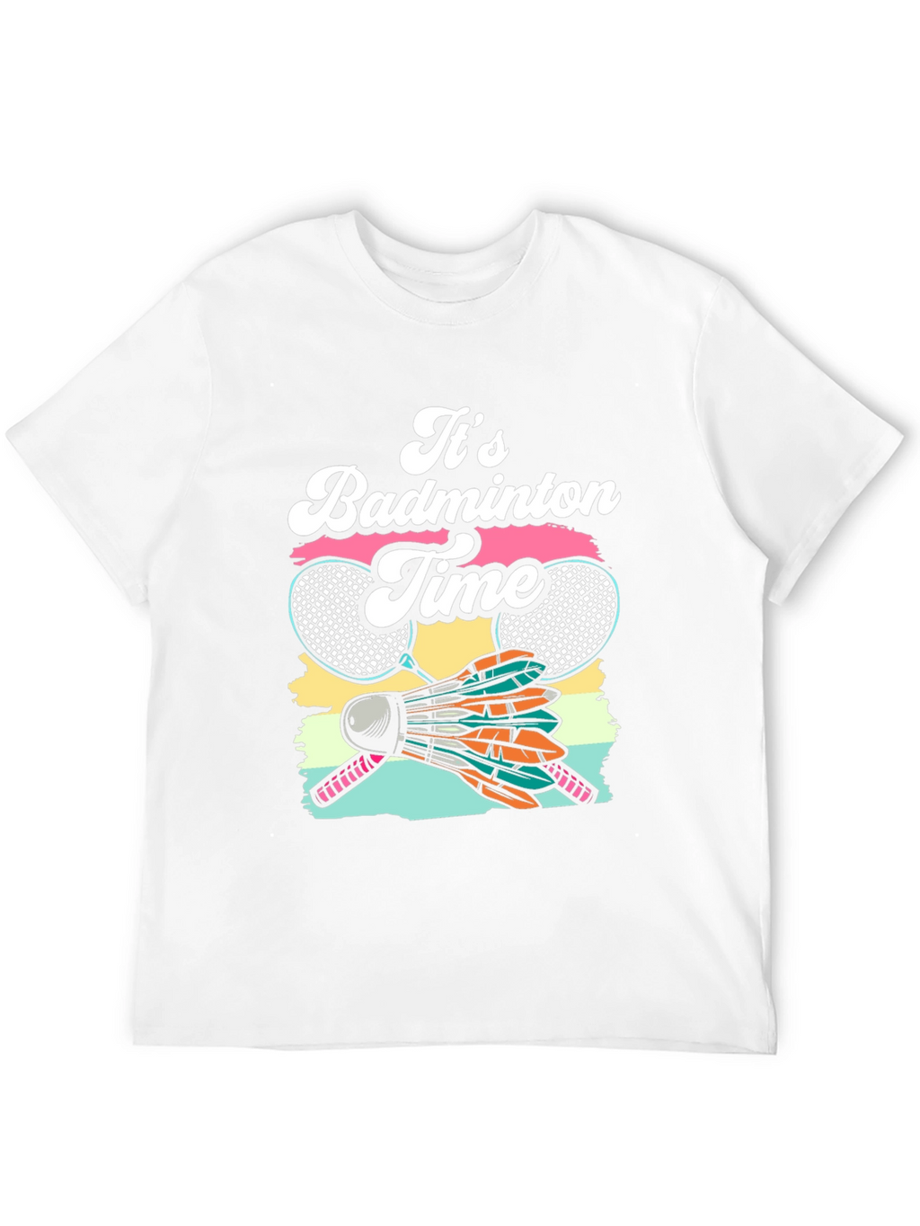 Its Badminton Time Graphic T-Shirt