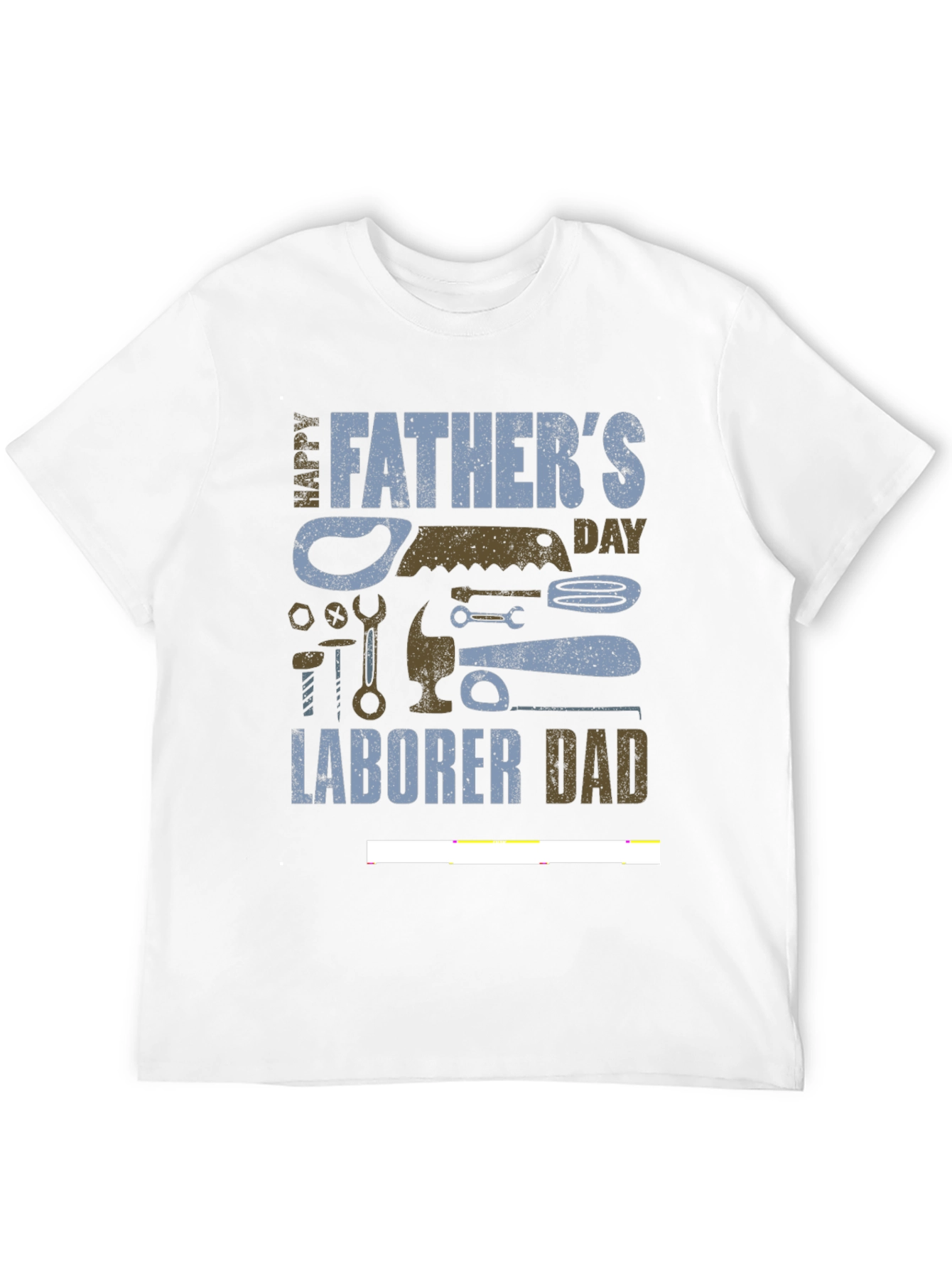 Fathers Day Laborer Dad T-Shirt