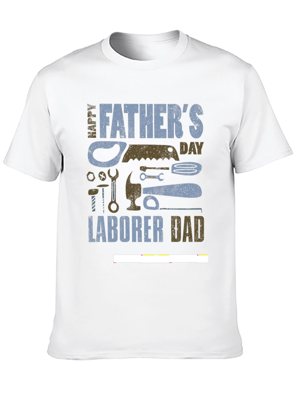 Fathers Day Laborer Dad T-Shirt