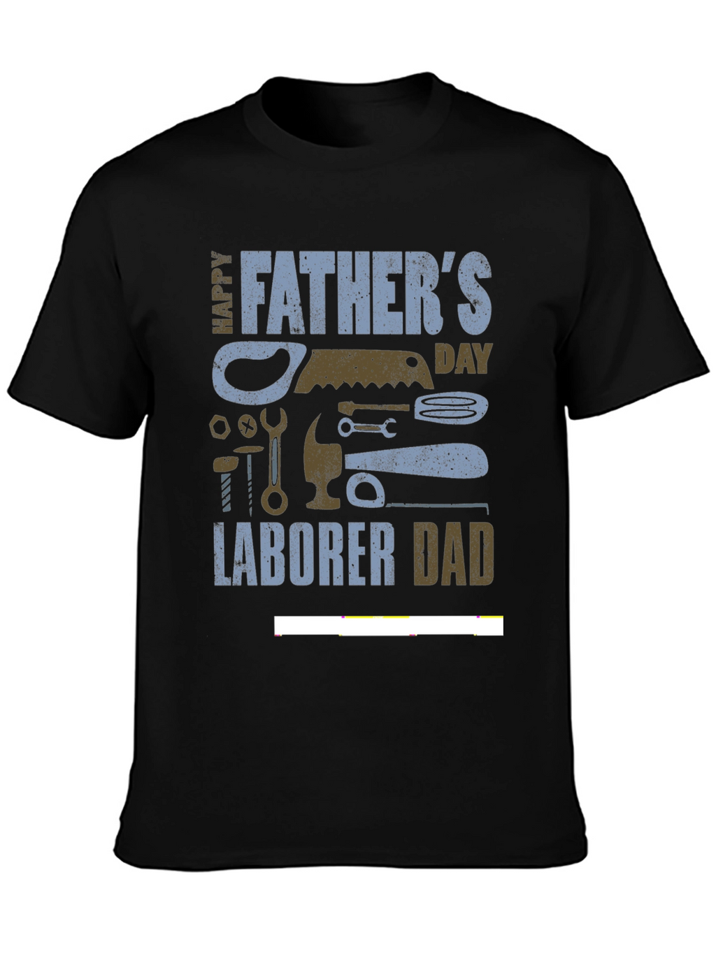 Fathers Day Laborer Dad T-Shirt