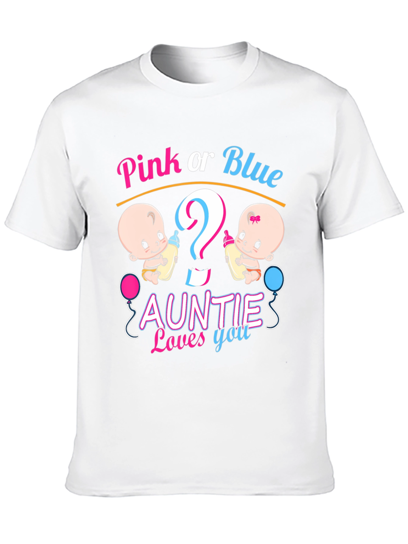 Pink or Blue Auntie Loves You T-Shirt