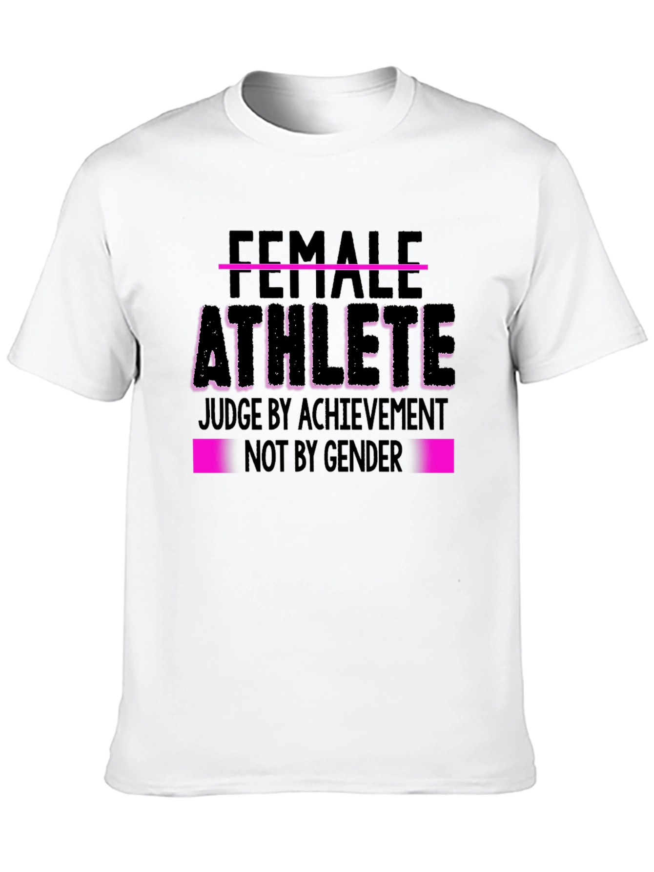 Female Athlete T-Shirt - Judge By Achievement Tee