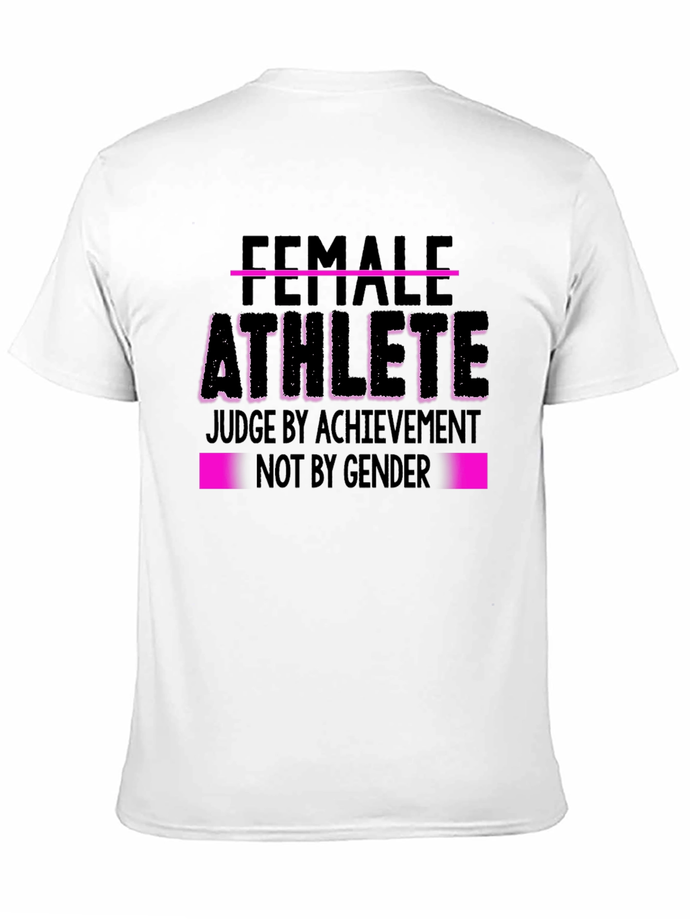 Female Athlete T-Shirt - Judge By Achievement Tee