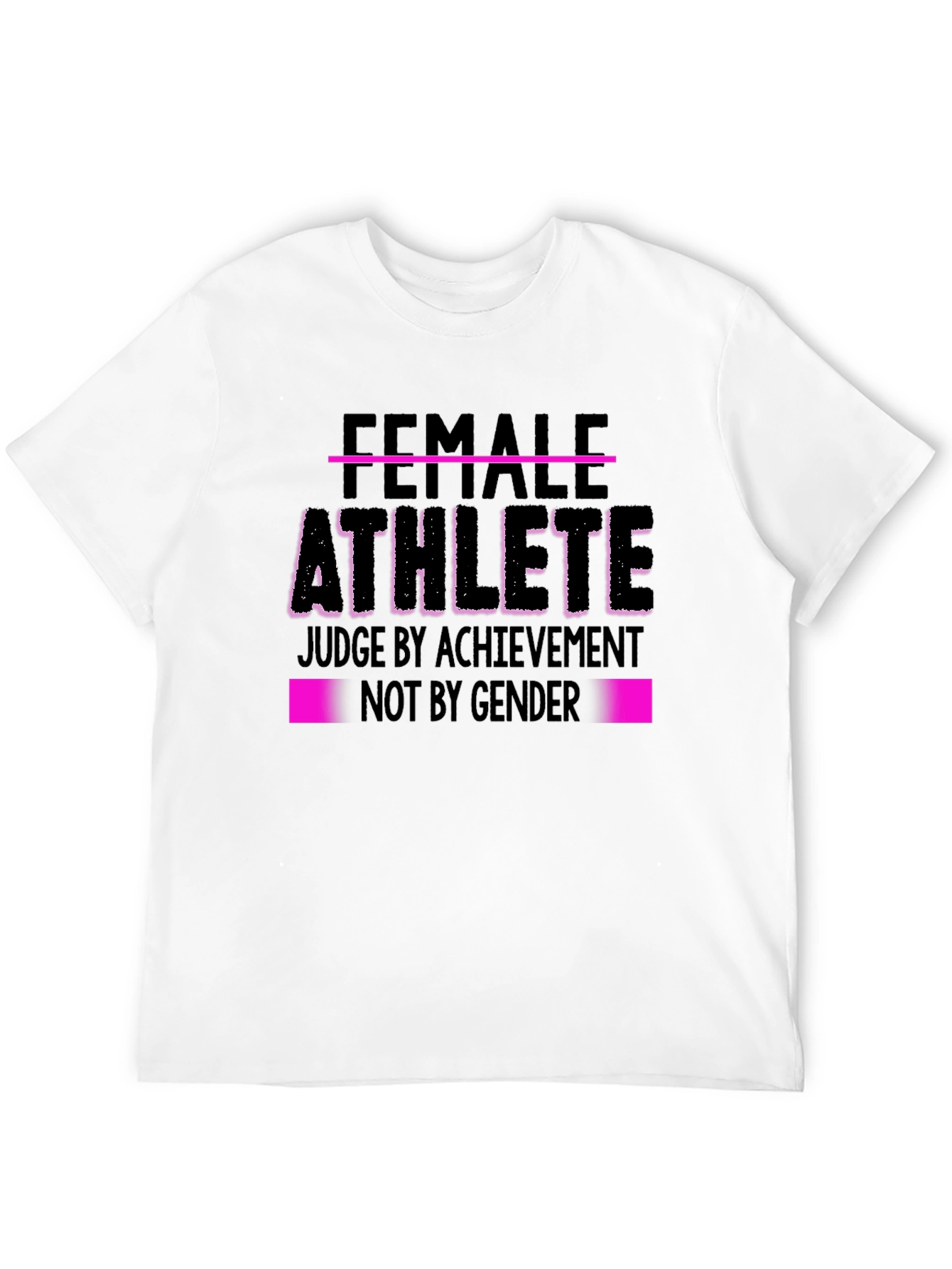 Female Athlete T-Shirt - Judge By Achievement Tee