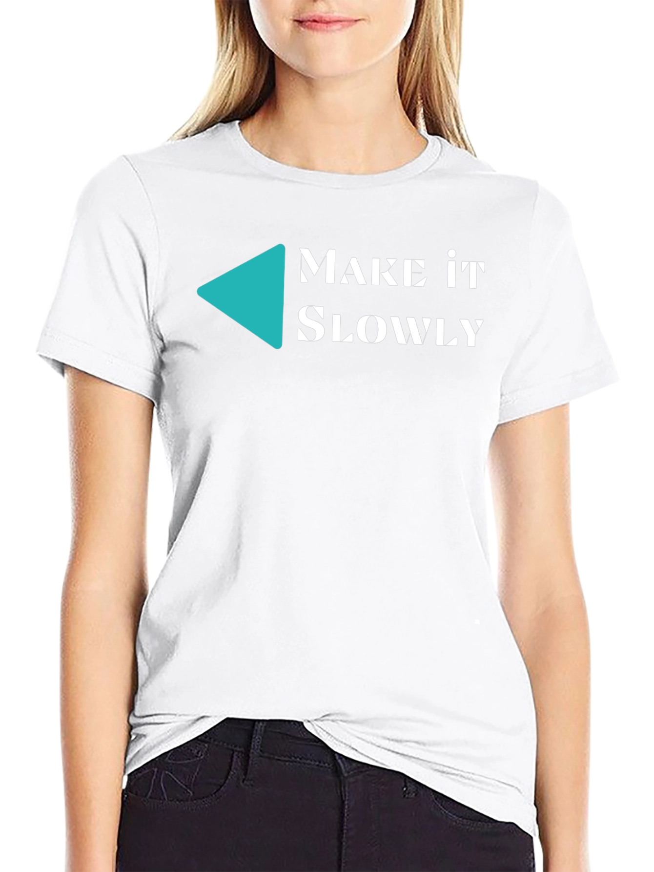 Make it Slowly Tee - Unique Graphic T-Shirt