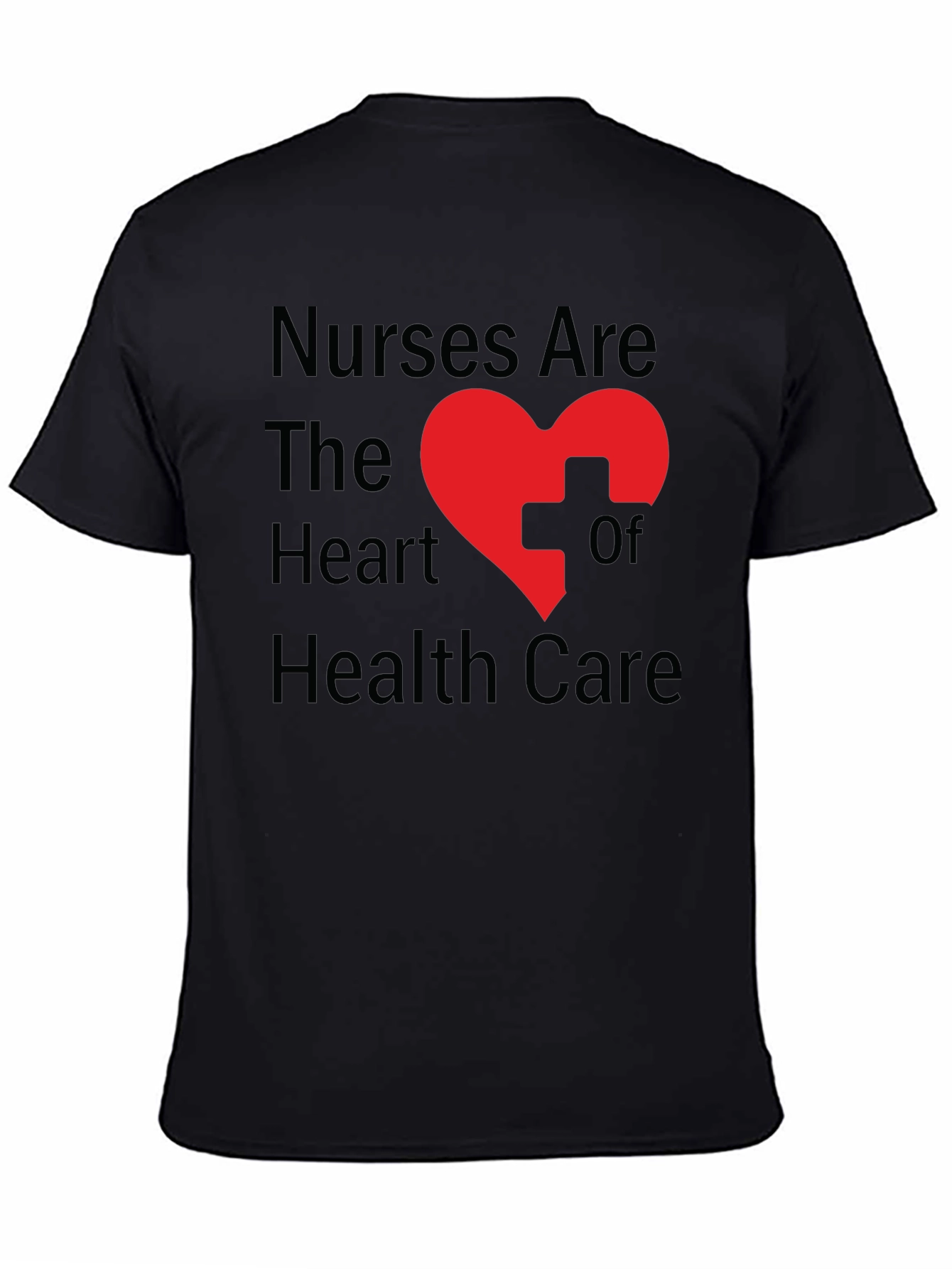 Nurses Are The Heart of Health Care T-Shirt