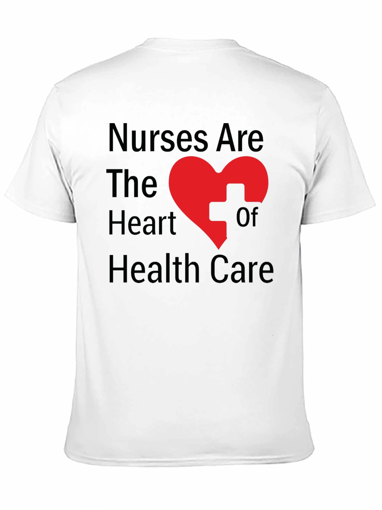 Nurses Are The Heart of Health Care T-Shirt