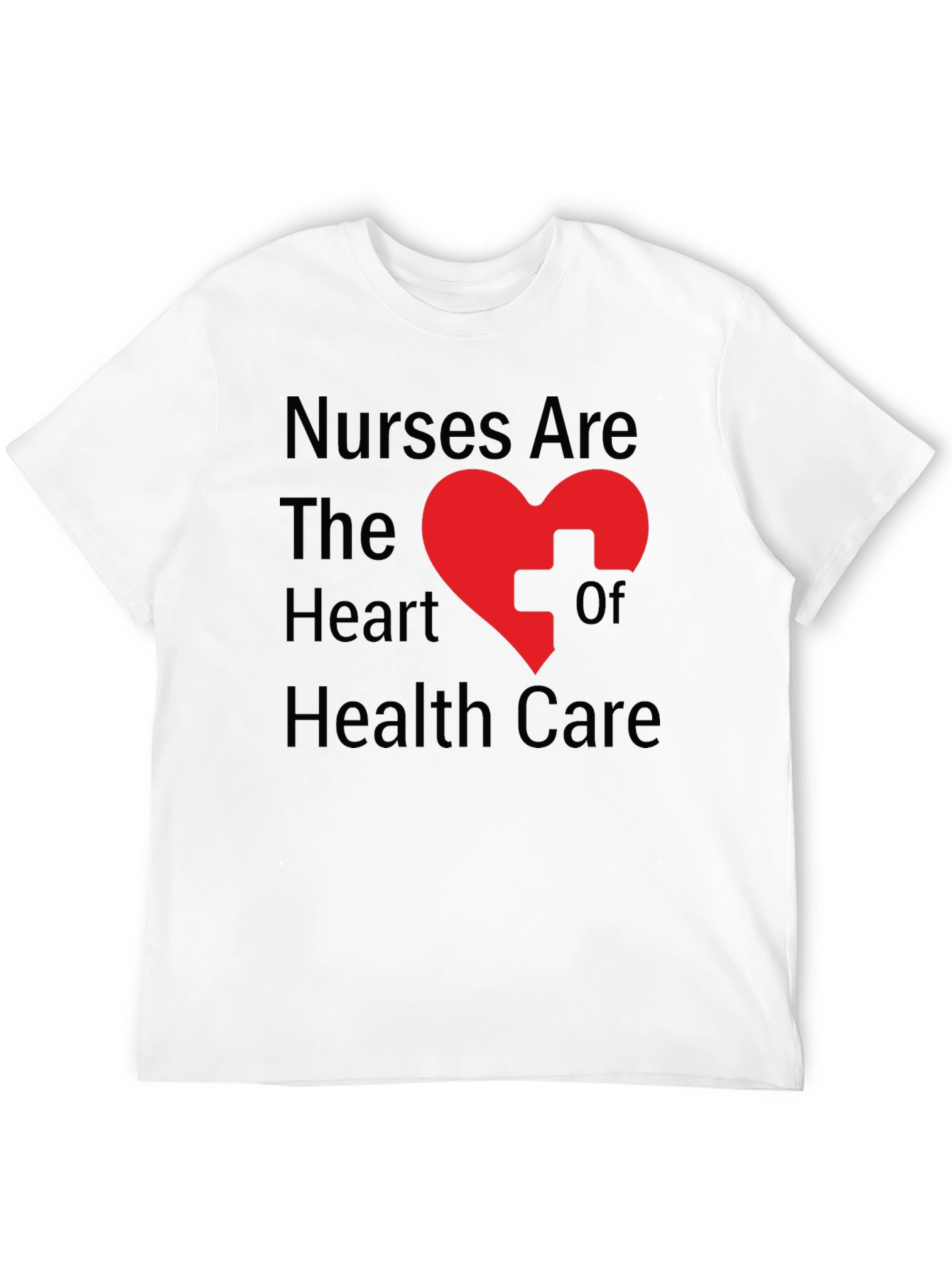 Nurses Are The Heart of Health Care T-Shirt