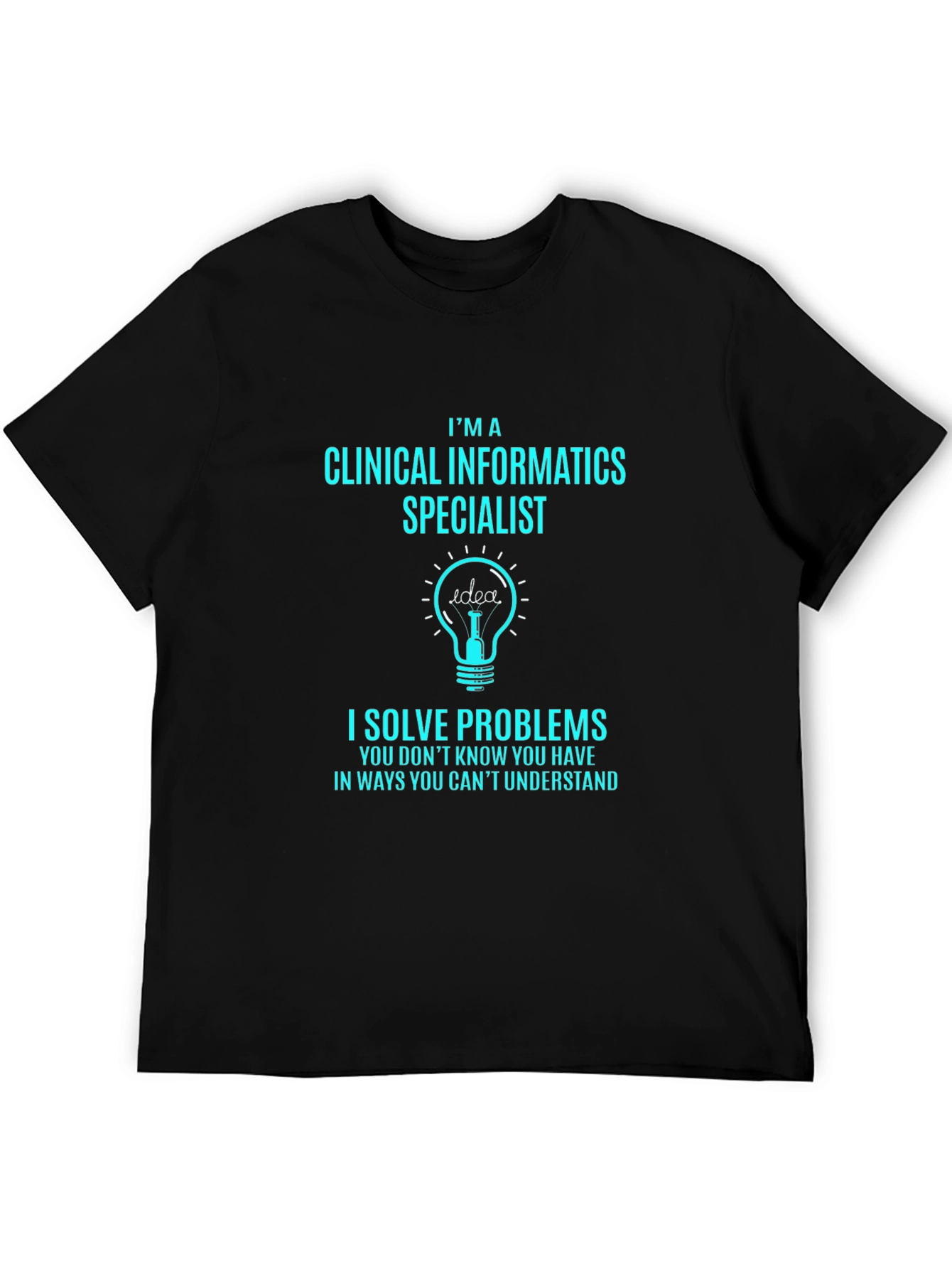 Clinical Informatics Specialist T-Shirt