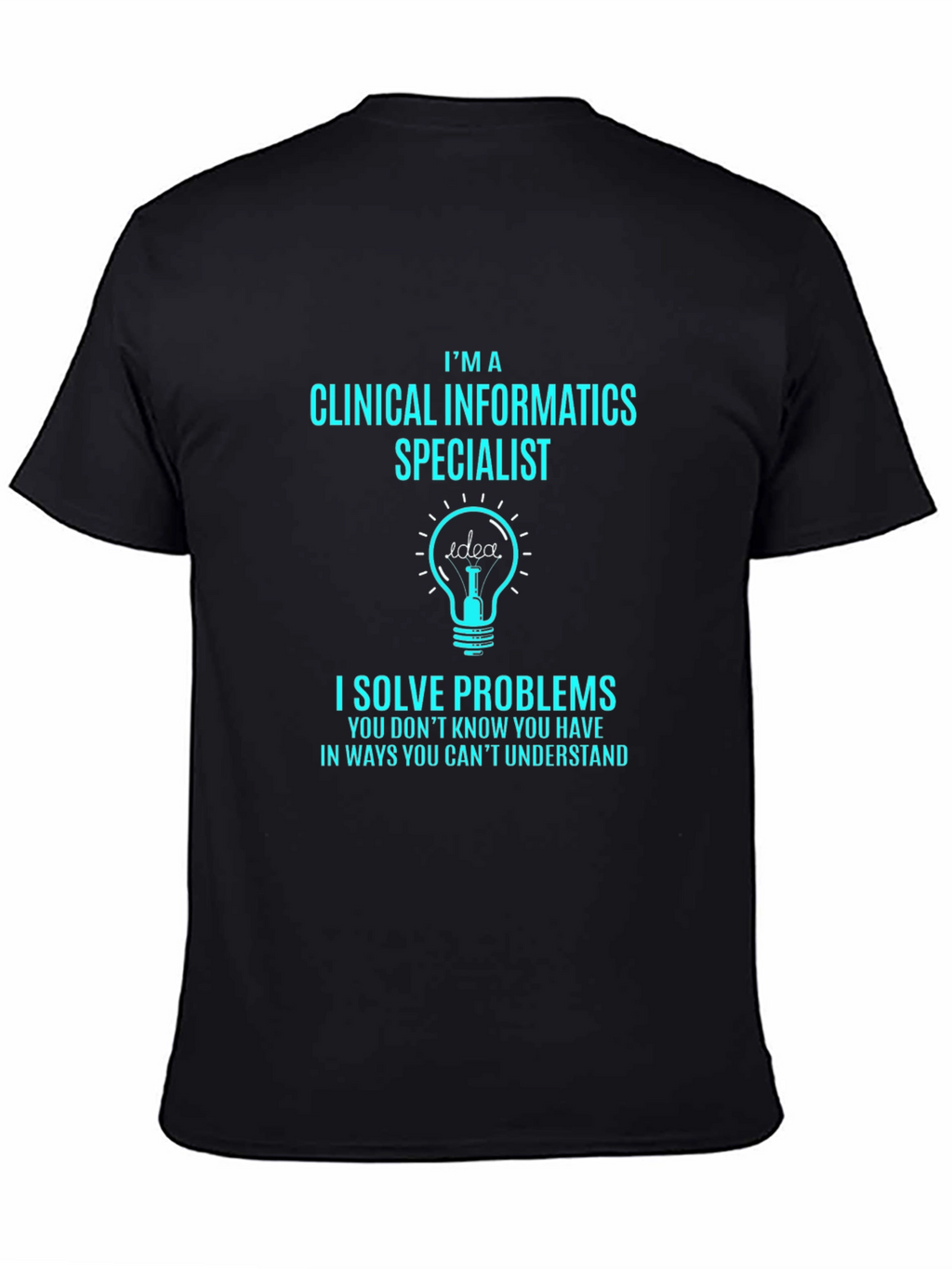 Clinical Informatics Specialist T-Shirt