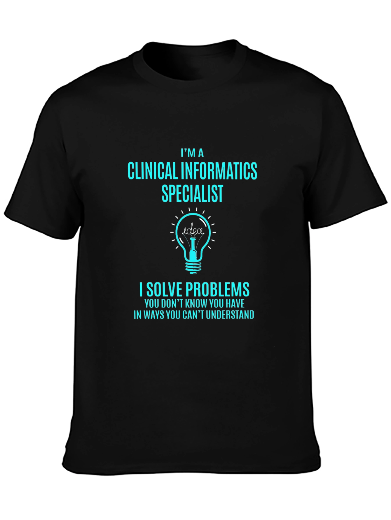 Clinical Informatics Specialist T-Shirt