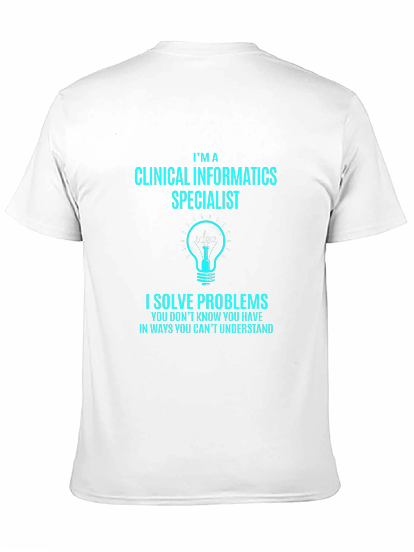 Clinical Informatics Specialist T-Shirt