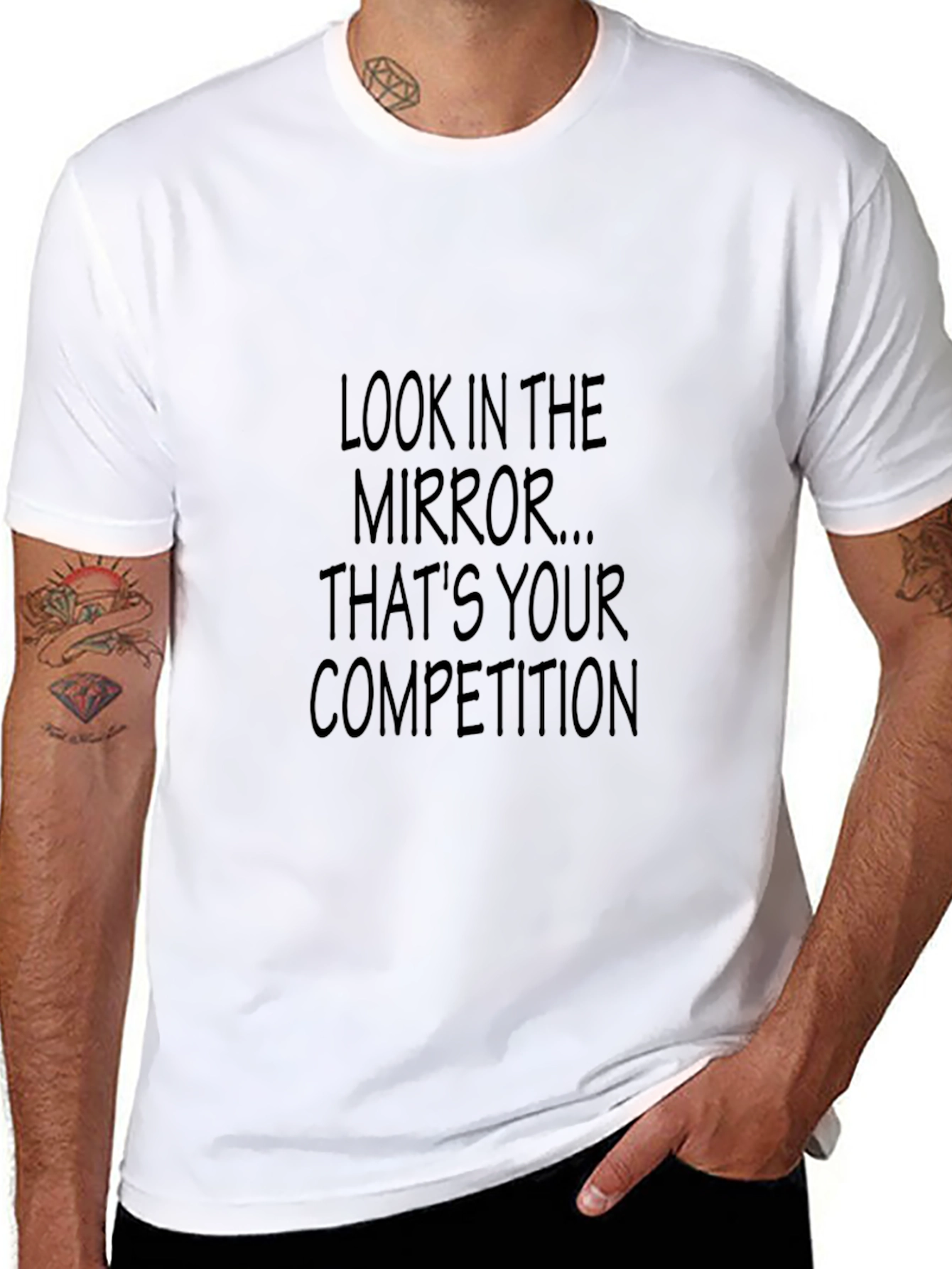 Motivational T-Shirt: Look In The Mirror - Your Competition