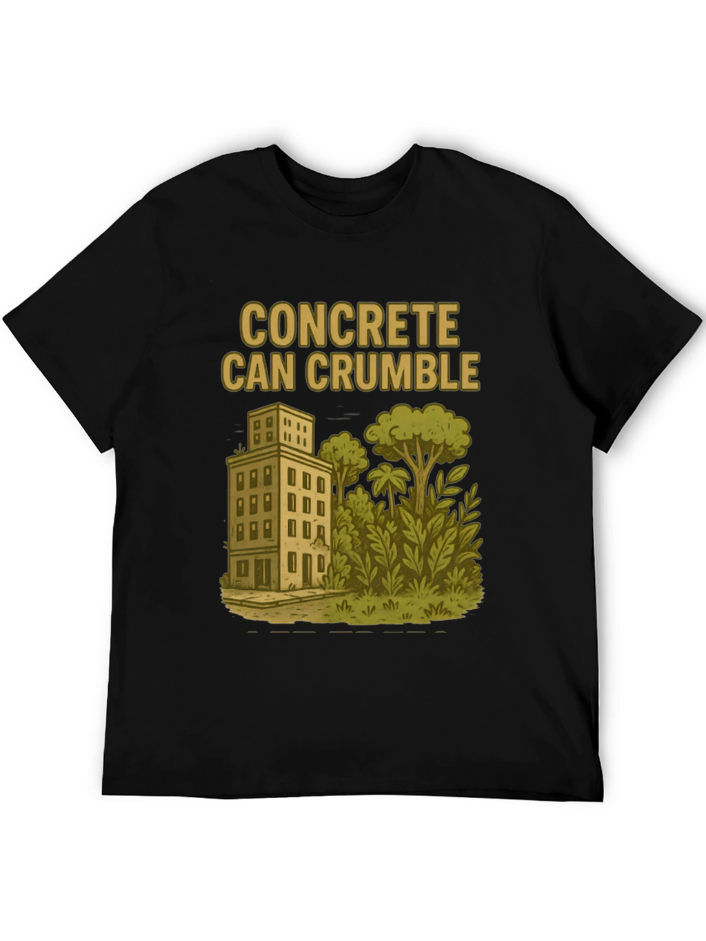 Concrete Can Crumble T-Shirt