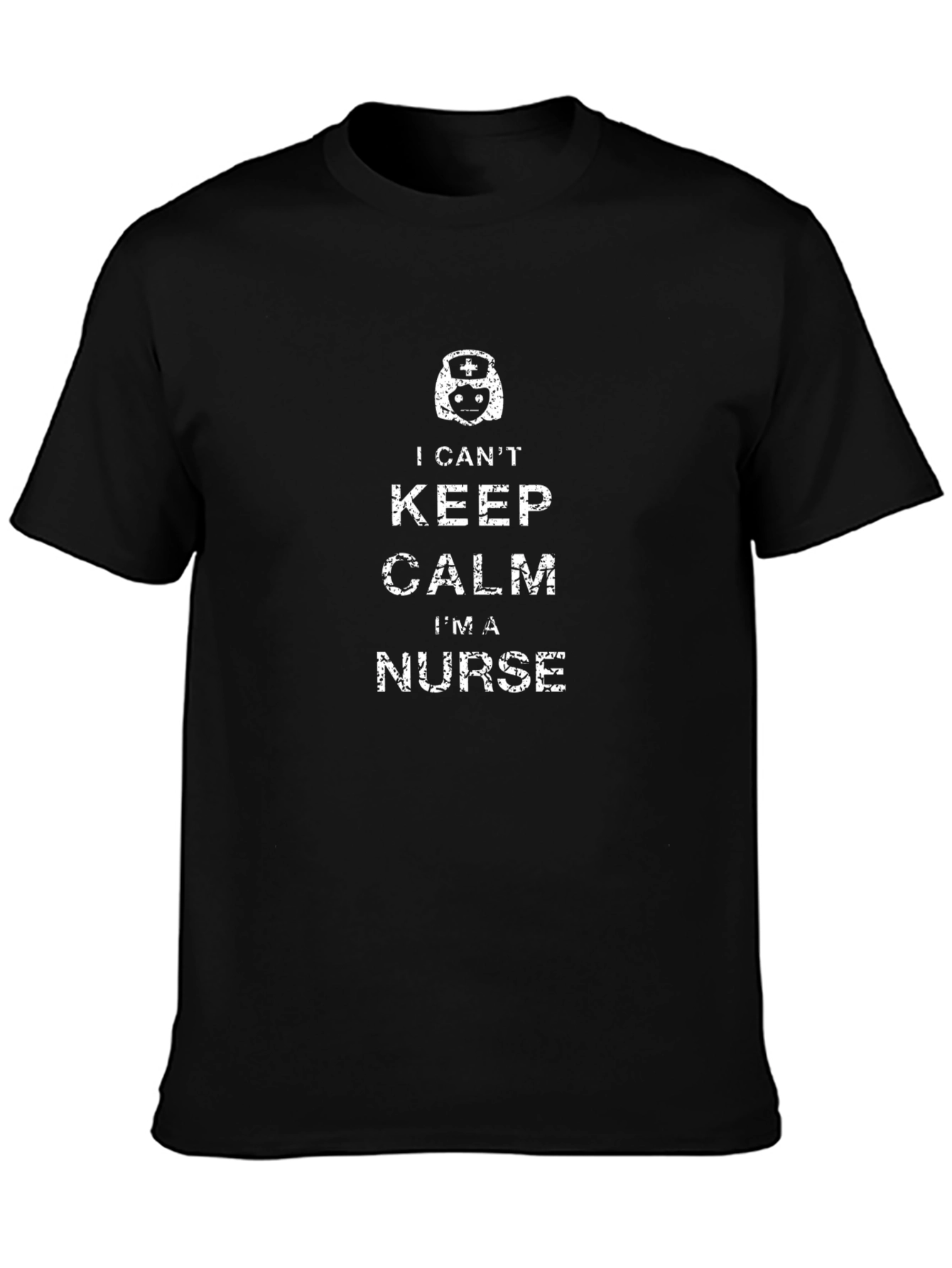 I Cant Keep Calm Im a Nurse T-Shirt