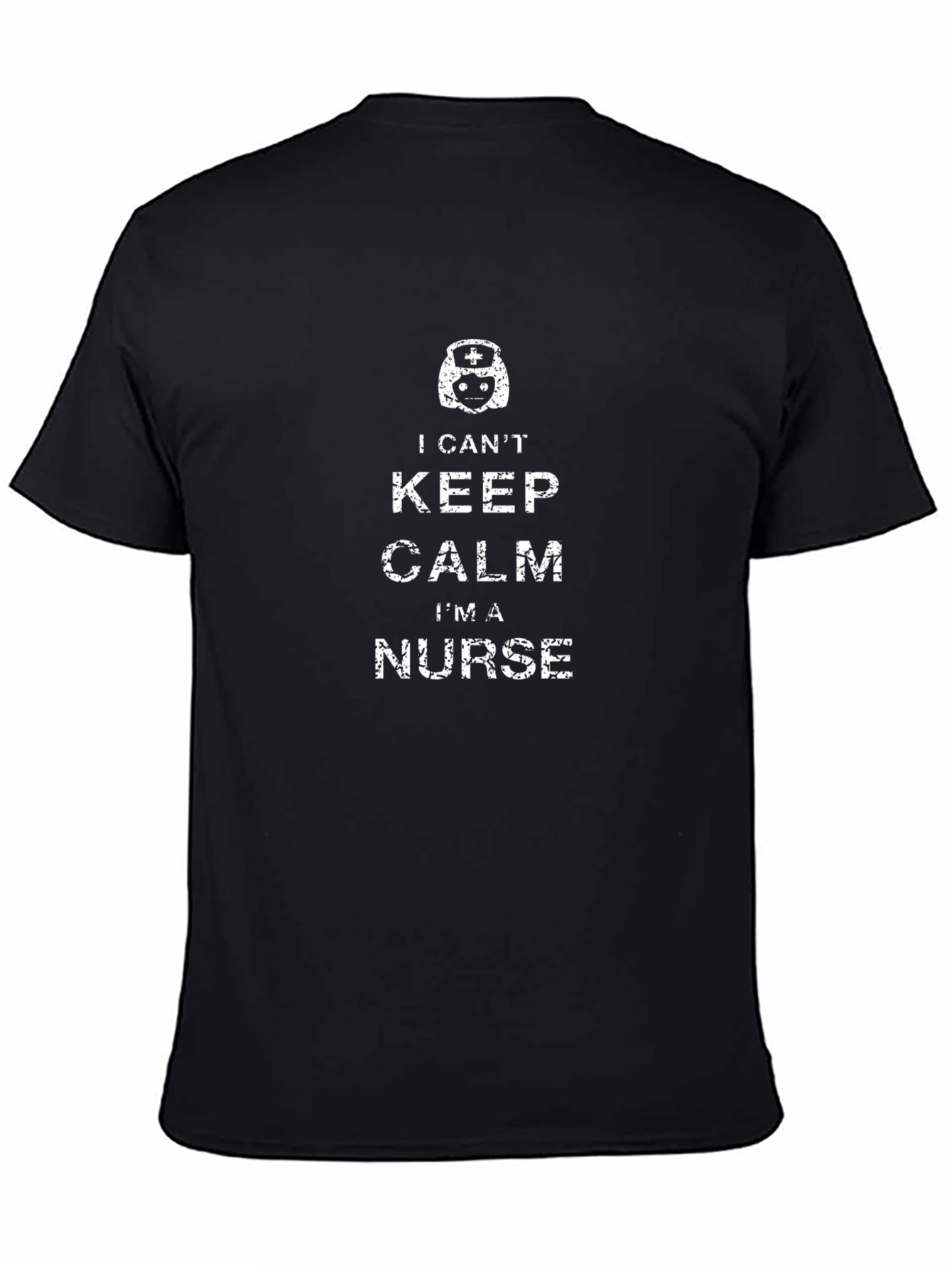 I Cant Keep Calm Im a Nurse T-Shirt