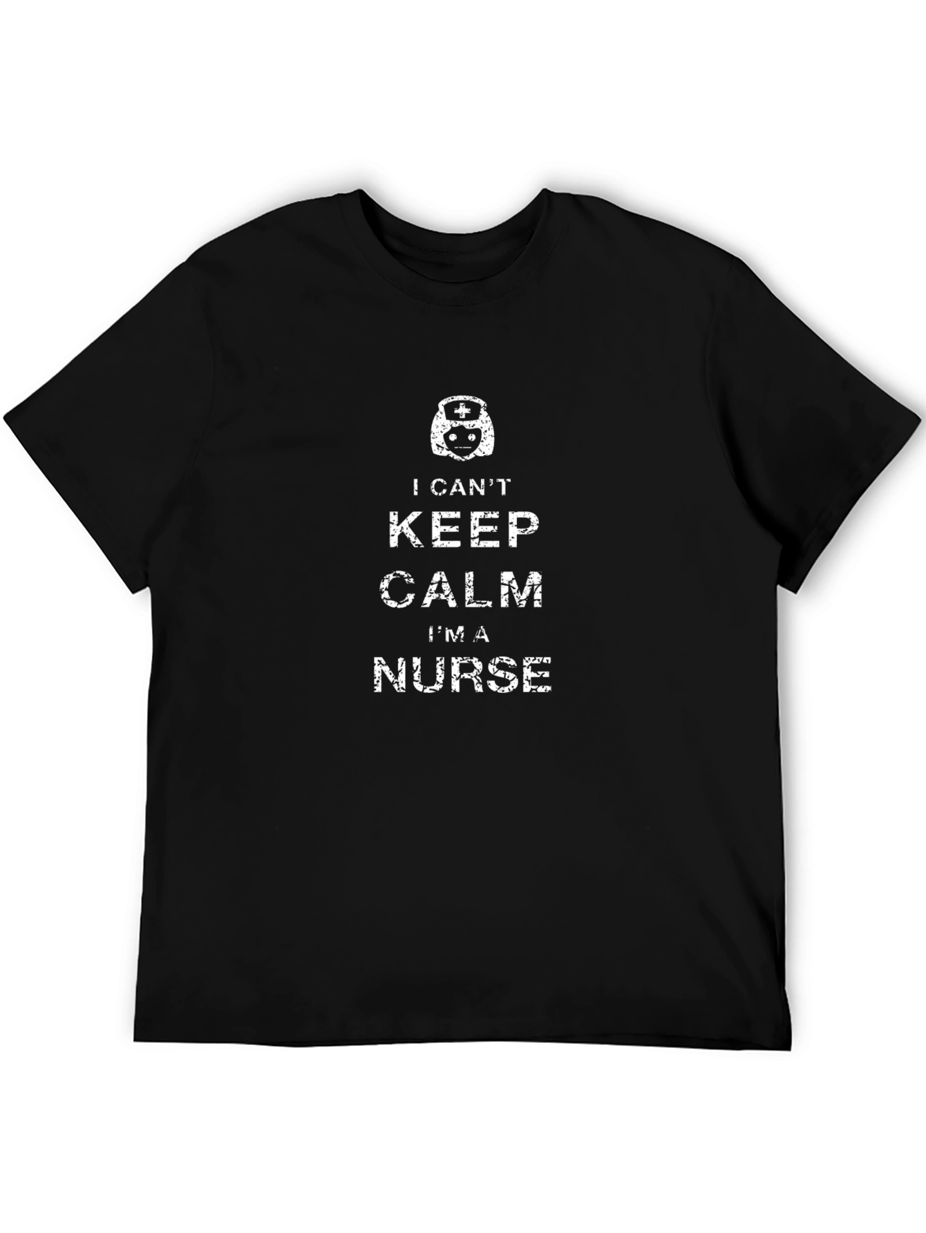 I Cant Keep Calm Im a Nurse T-Shirt