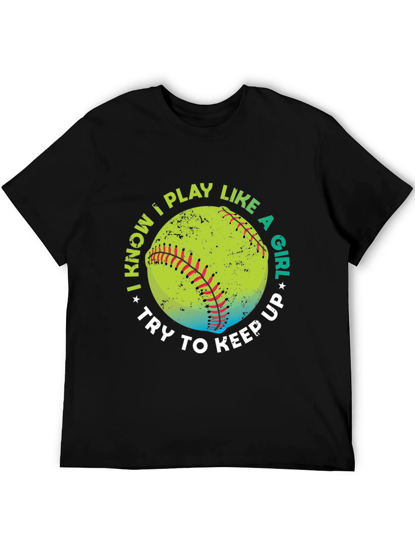 I Know I Play Like A Girl Softball T-Shirt