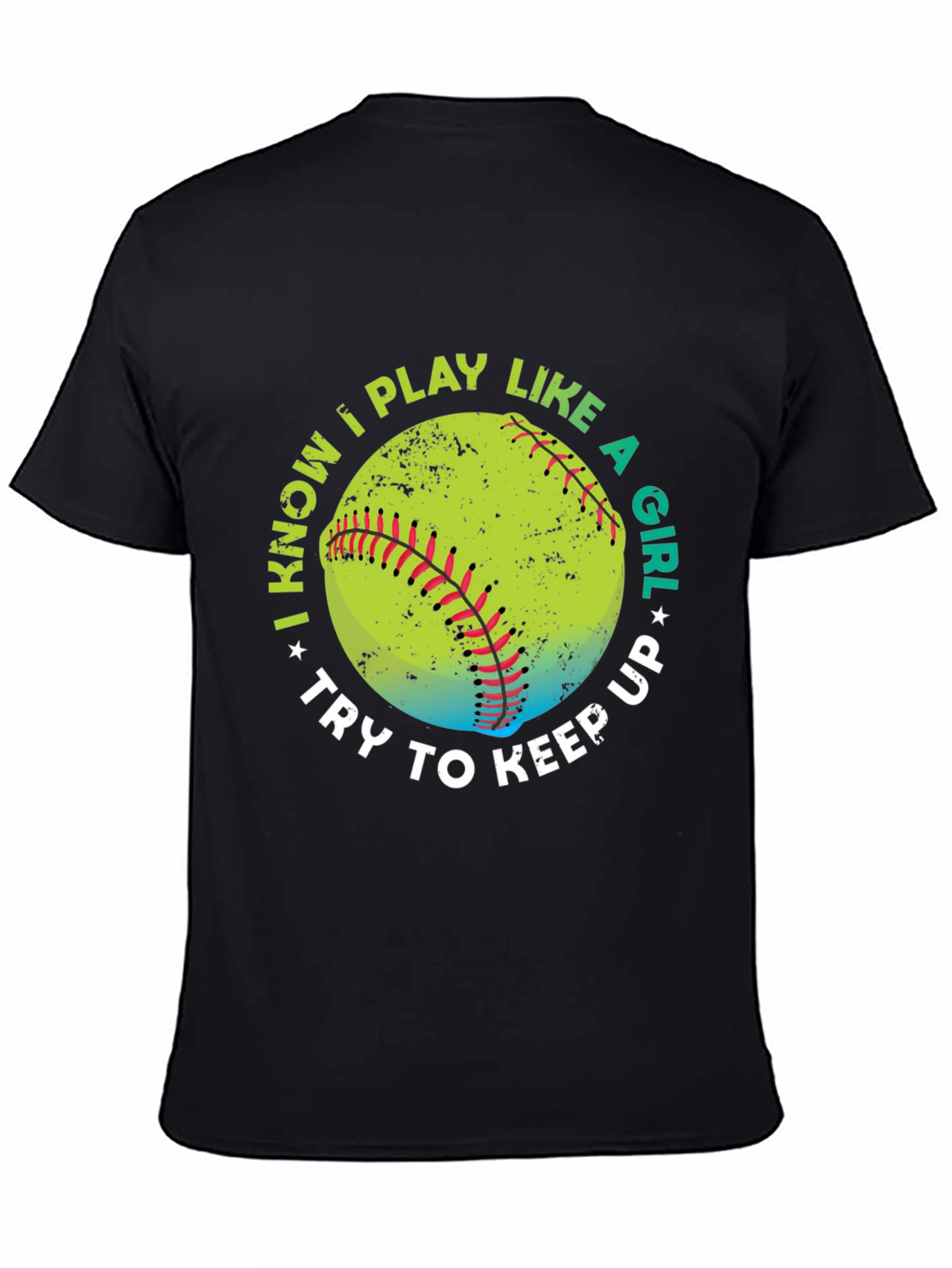 I Know I Play Like A Girl Softball T-Shirt