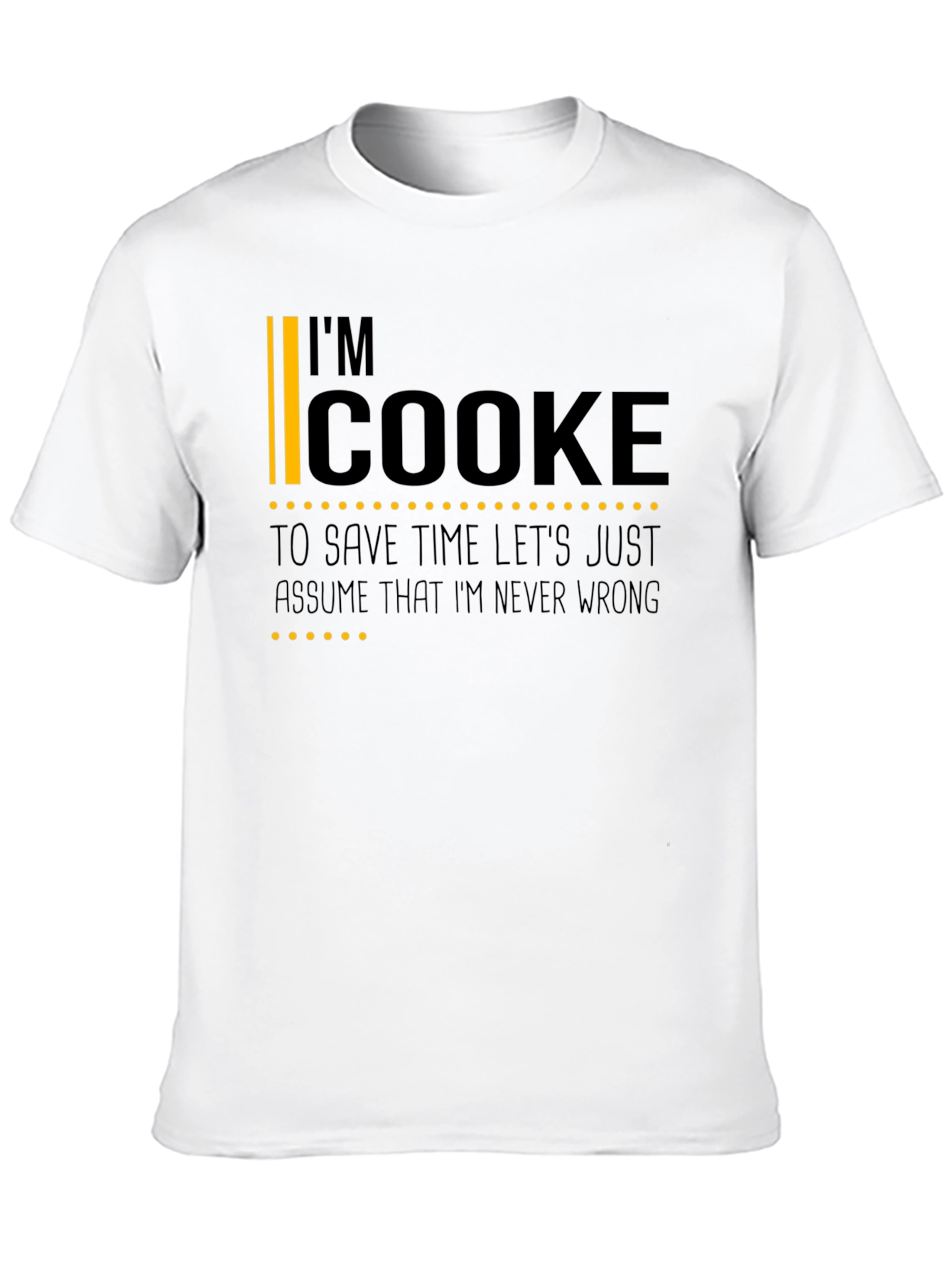 Im Cooke T-Shirt - Funny Personalized Name Tee