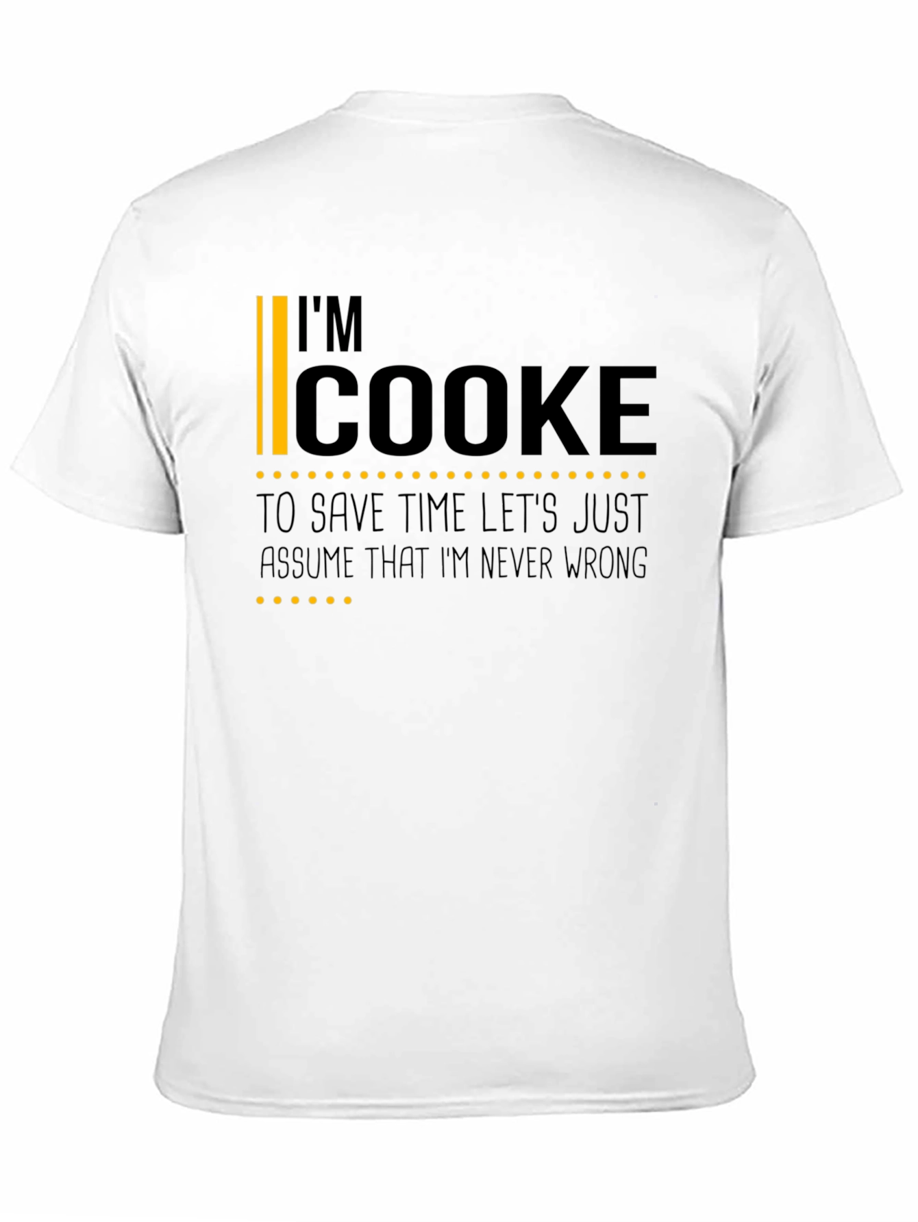 Im Cooke T-Shirt - Funny Personalized Name Tee