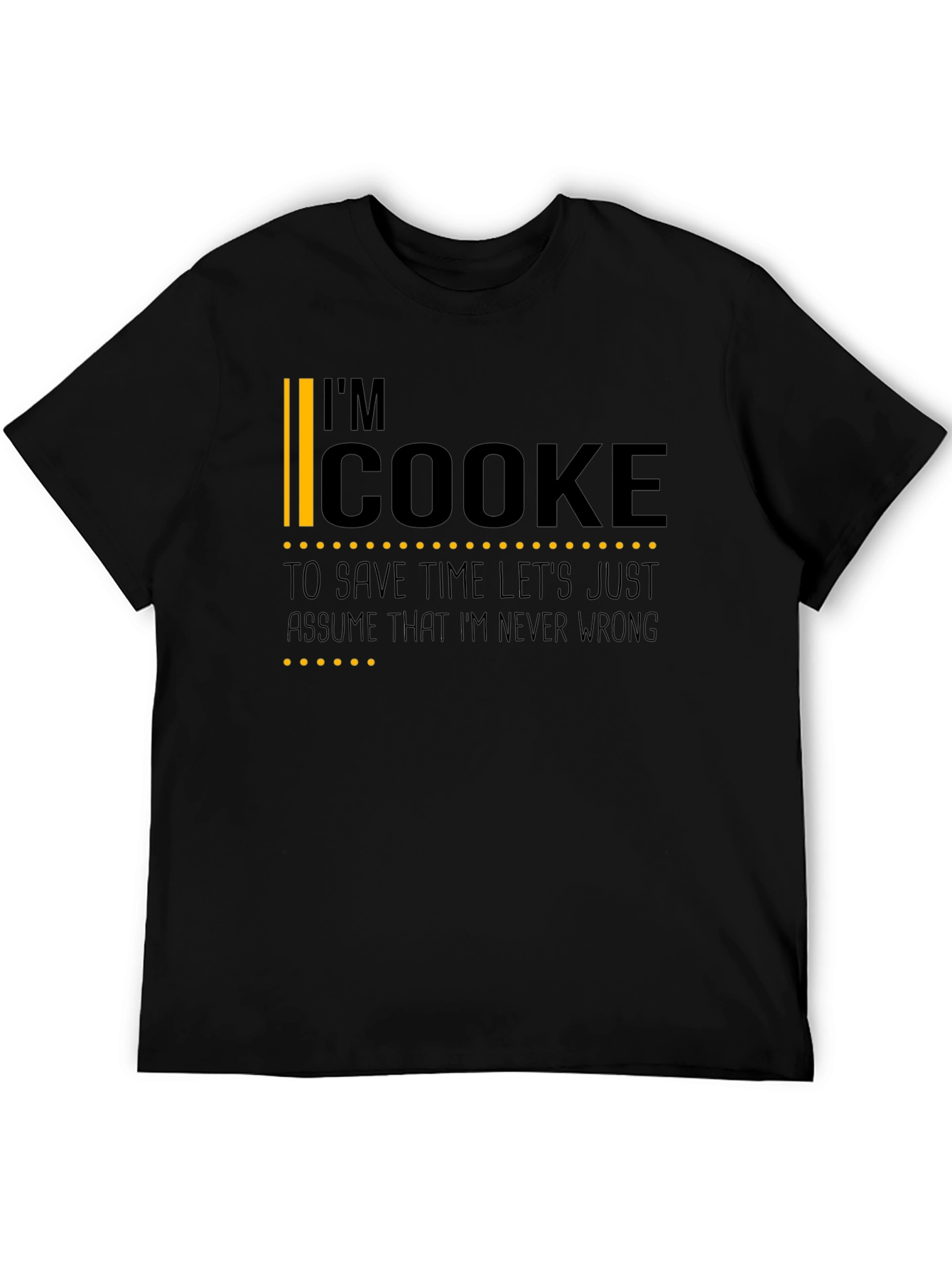 Im Cooke T-Shirt - Funny Personalized Name Tee