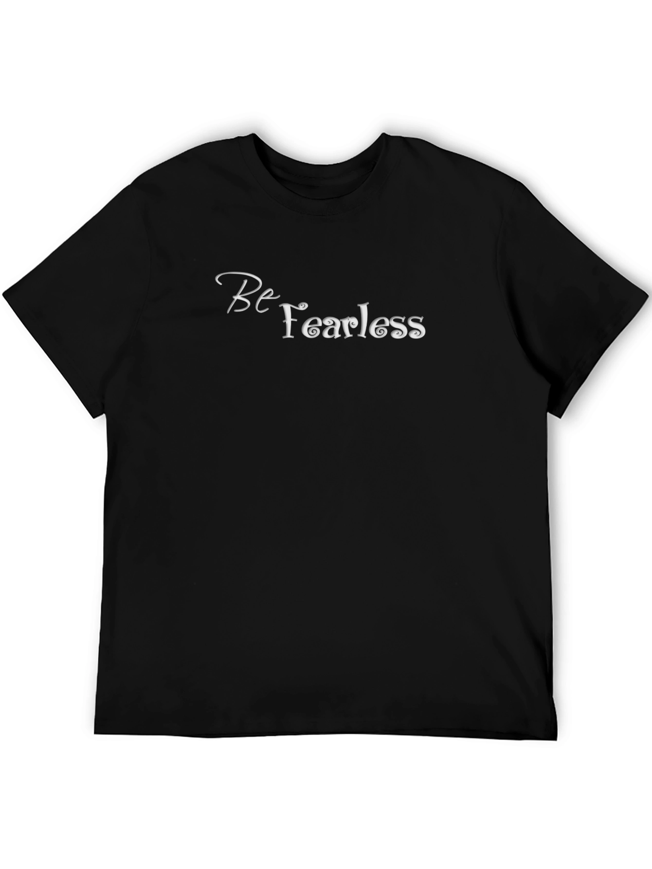 Be Fearless Graphic Tee - Stylish Statement Shirt