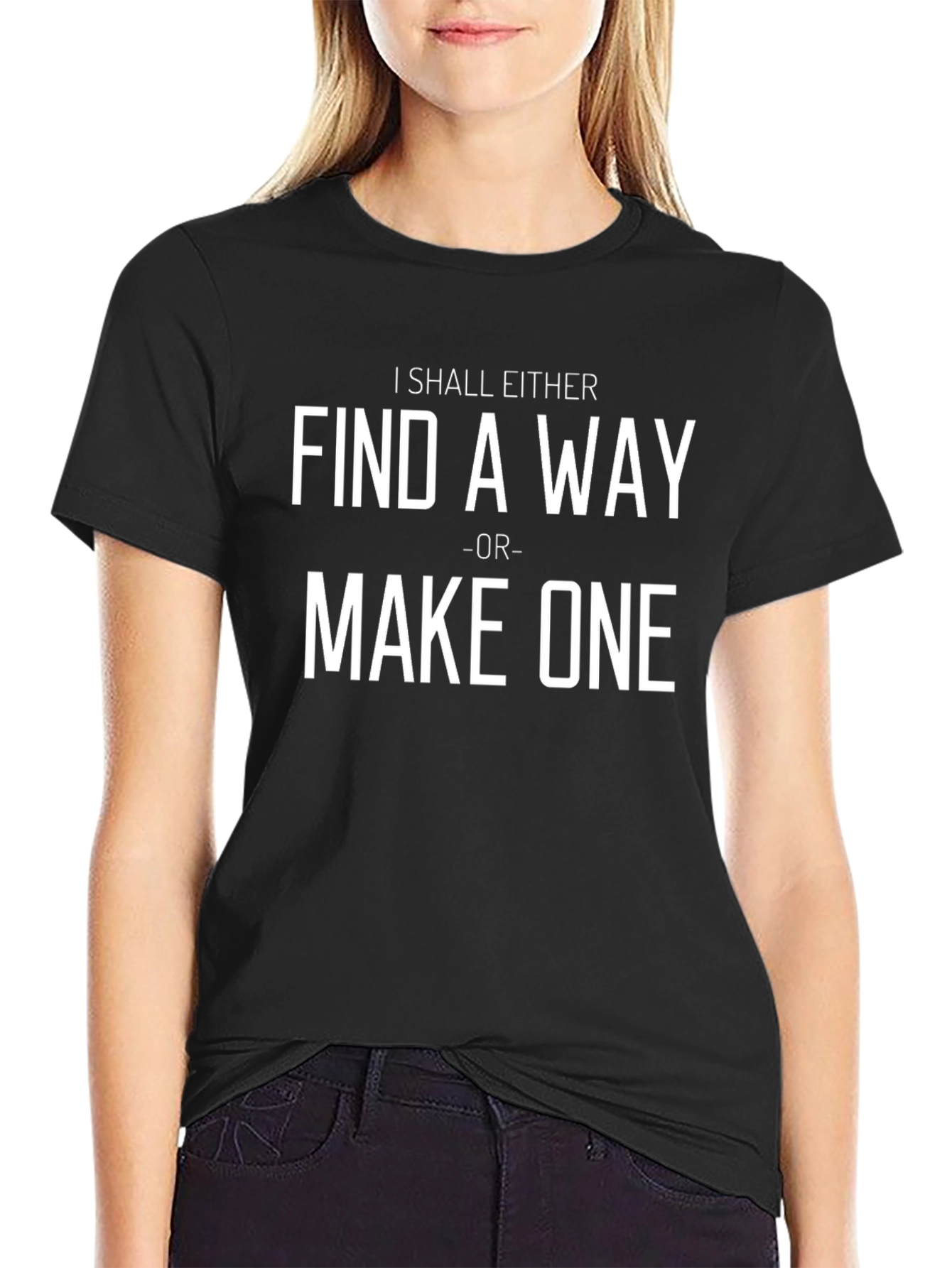 Inspirational Graphic T-Shirt - Find a Way or Make One