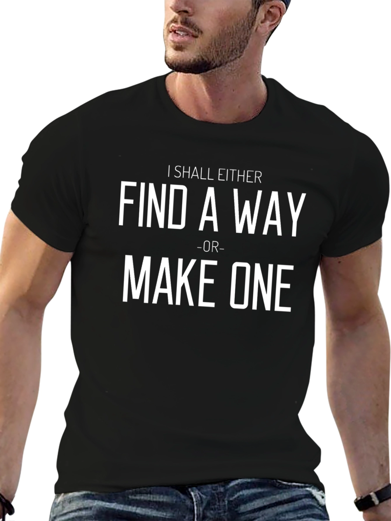 Inspirational Graphic T-Shirt - Find a Way or Make One