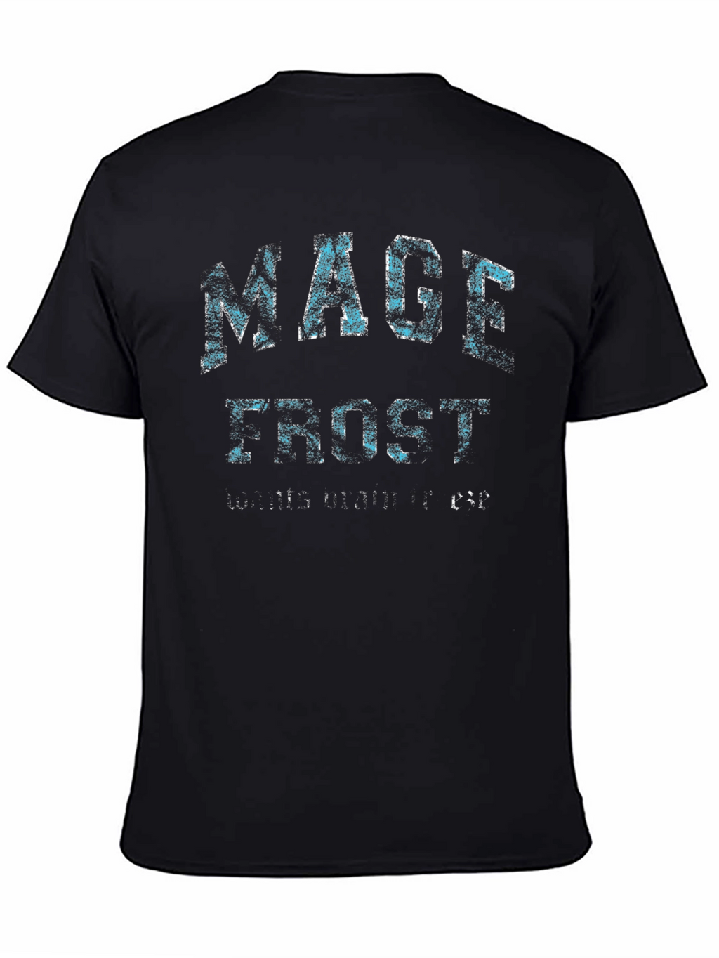 Mage Frost Wants Mana T-Shirt - Black
