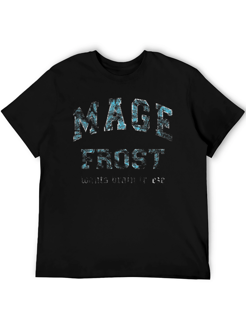 Mage Frost Wants Mana T-Shirt - Black
