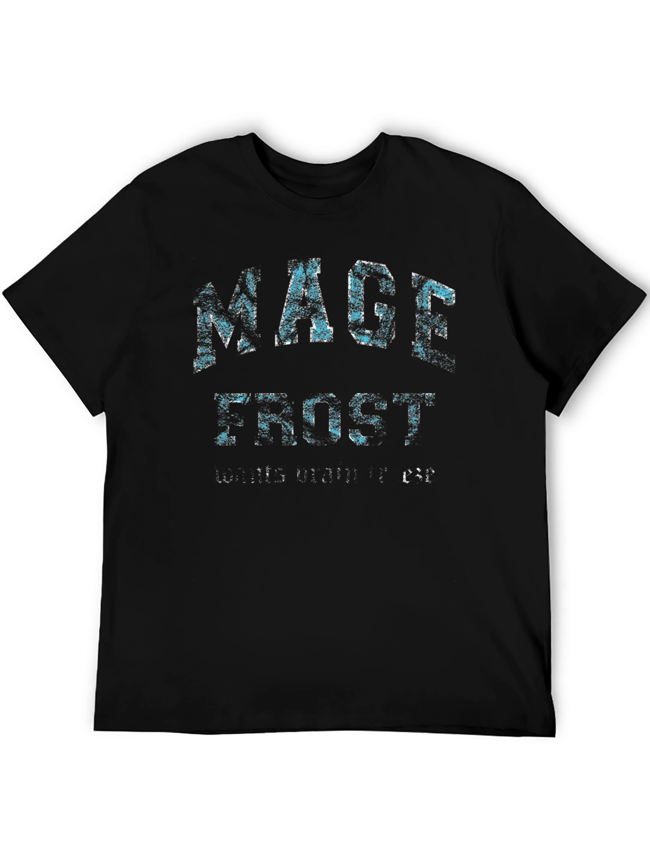 Mage Frost Wants Mana T-Shirt - Black