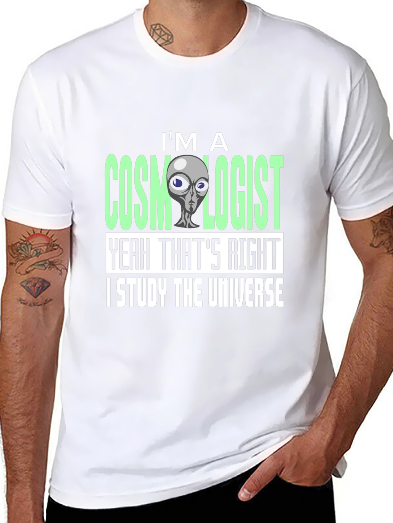 Cosmologist Alien T-Shirt - I Study The Universe