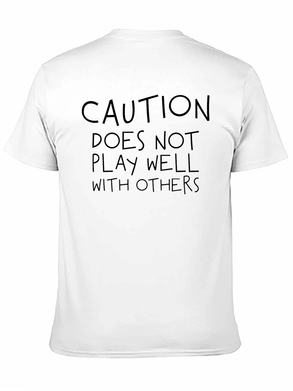 Caution T-Shirt: Doesnt Play Well With Others Funny Tee