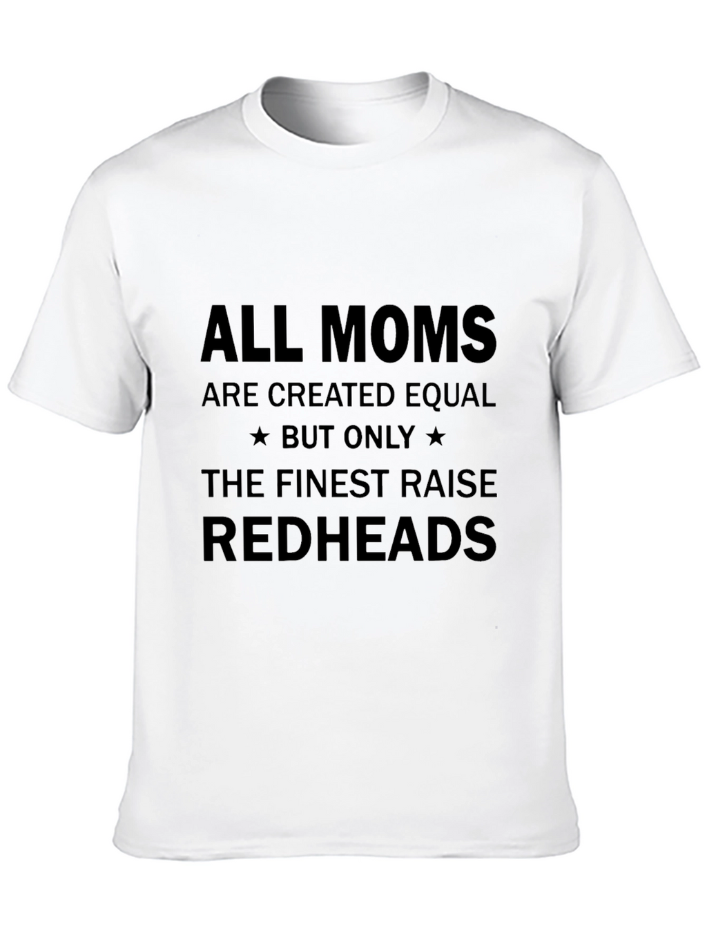 Finest Moms Raise Redheads Black T-Shirt