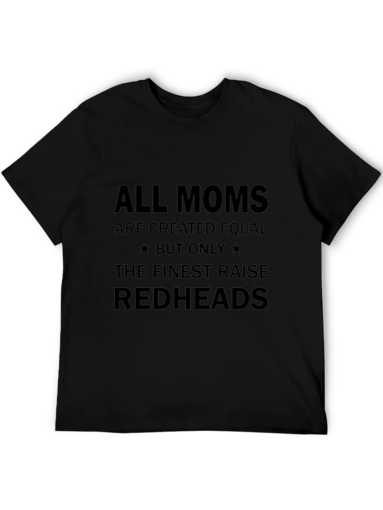 Finest Moms Raise Redheads Black T-Shirt