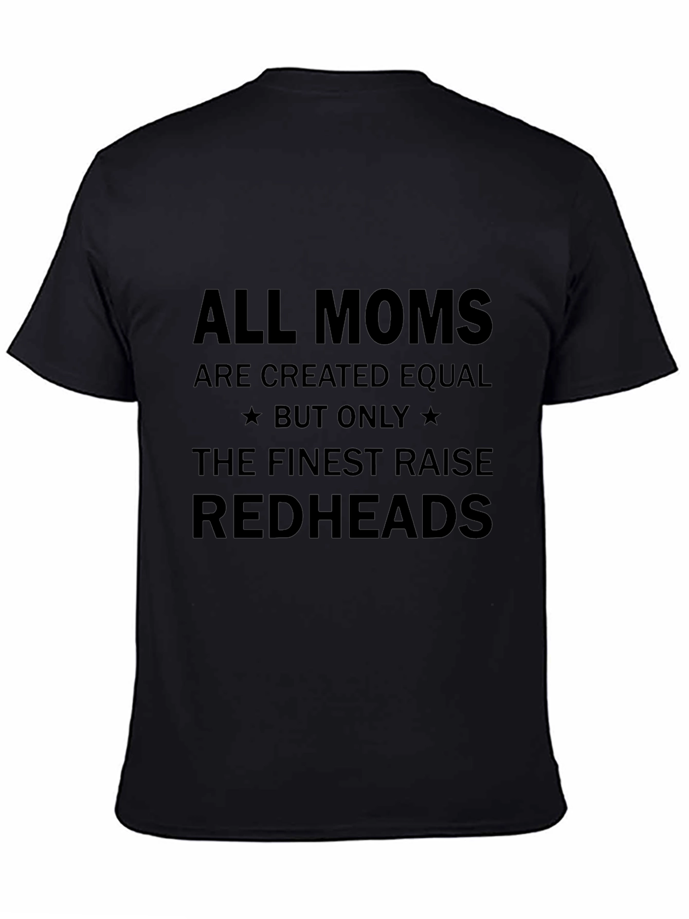 Finest Moms Raise Redheads Black T-Shirt