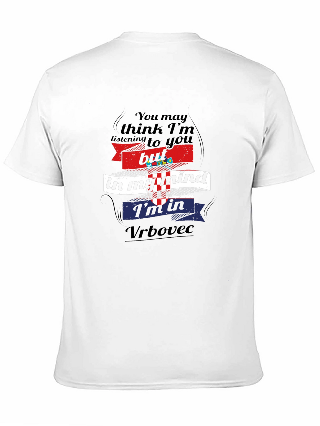 Funny Croatia Vrbovec Mind T-Shirt